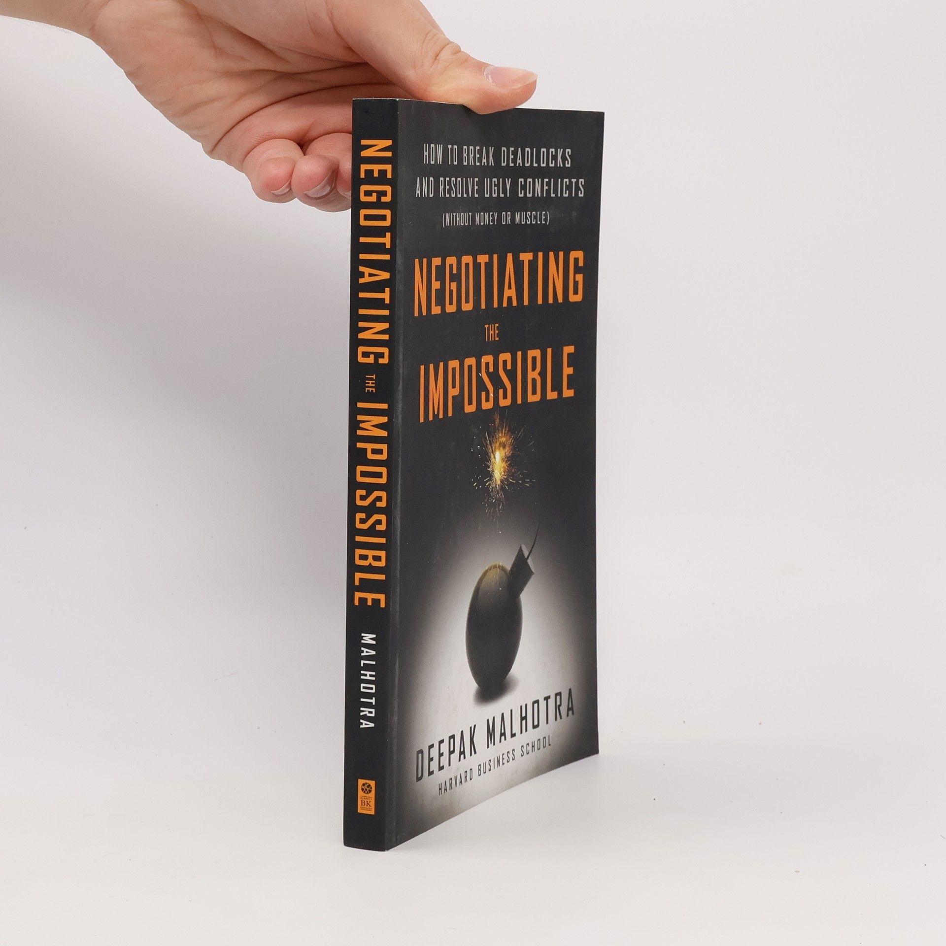 Deepak Malhotra Negotiating the Impossible