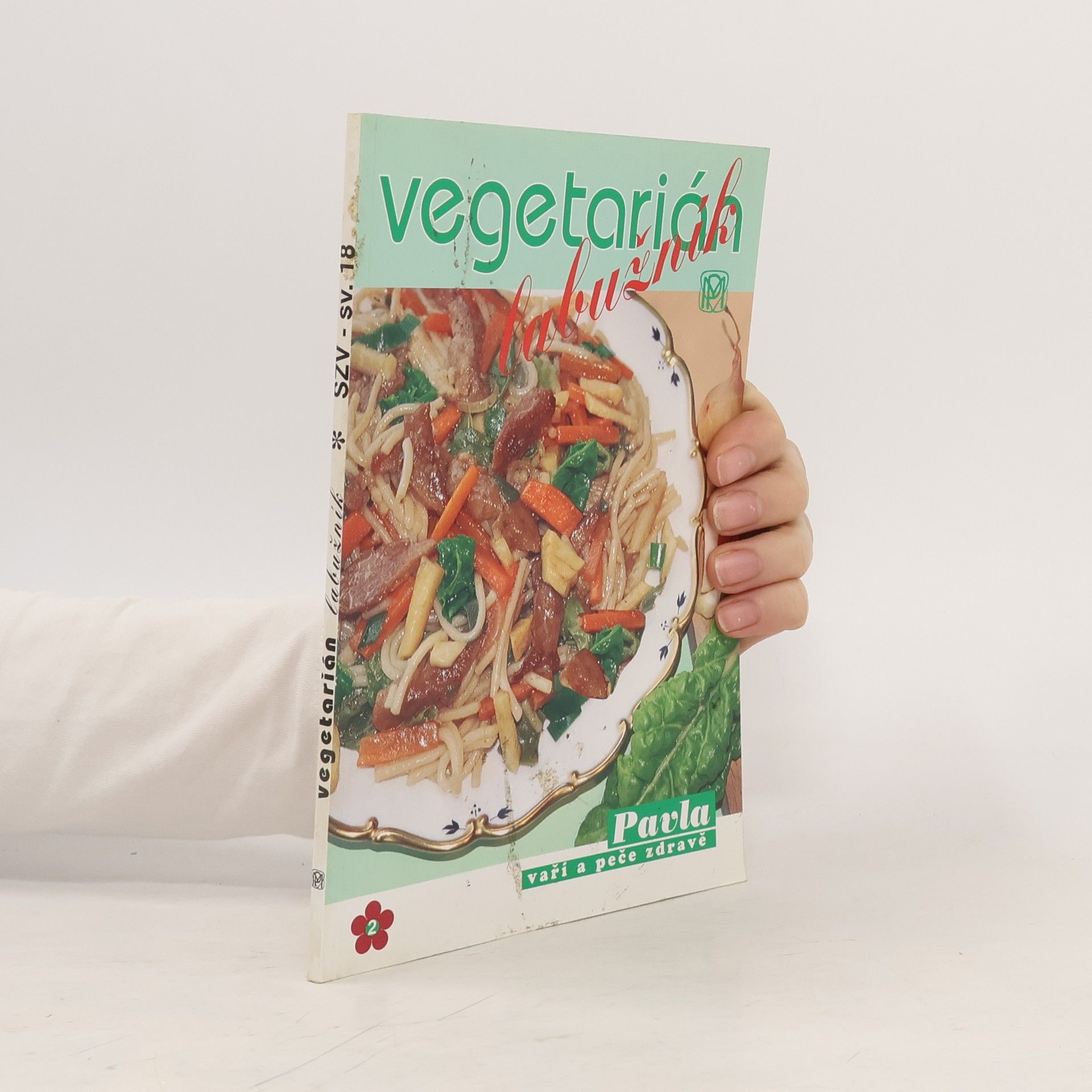 Andrea Peková Vegetarián labužník: Netradiční pokrmy bez masa