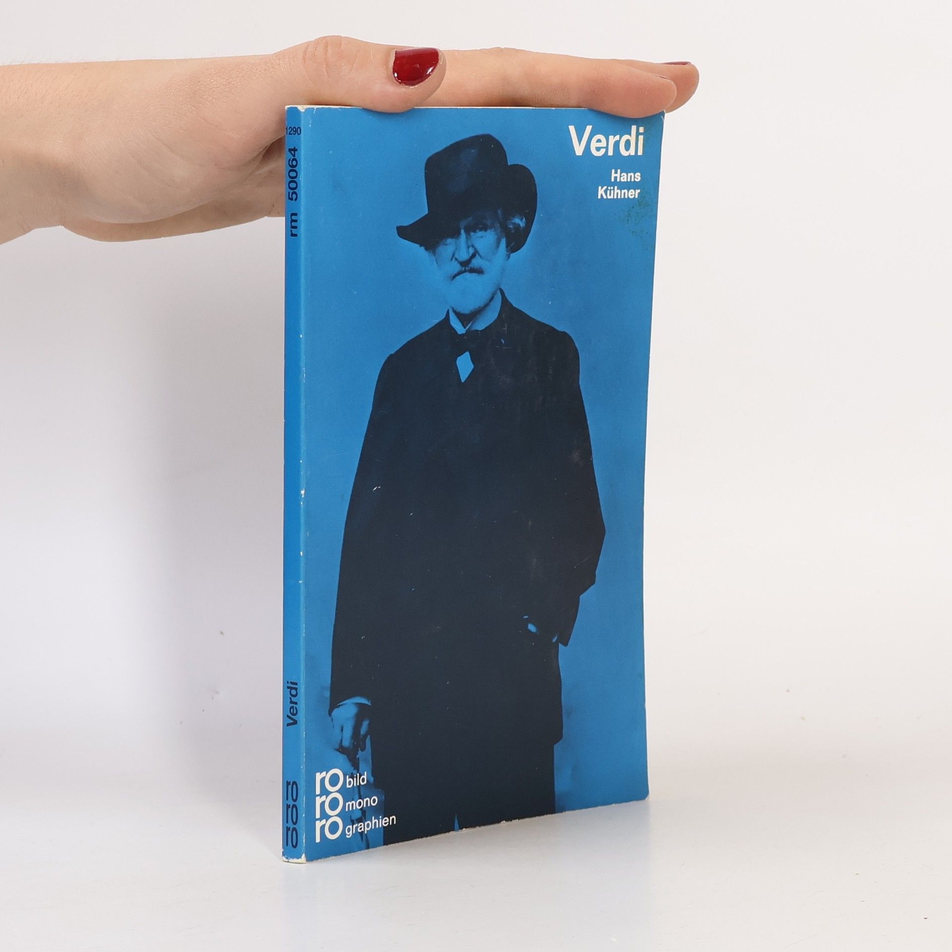 Hans Kühner Giuseppe Verdi in Selbstzeugnissen und Bilddokumenten
