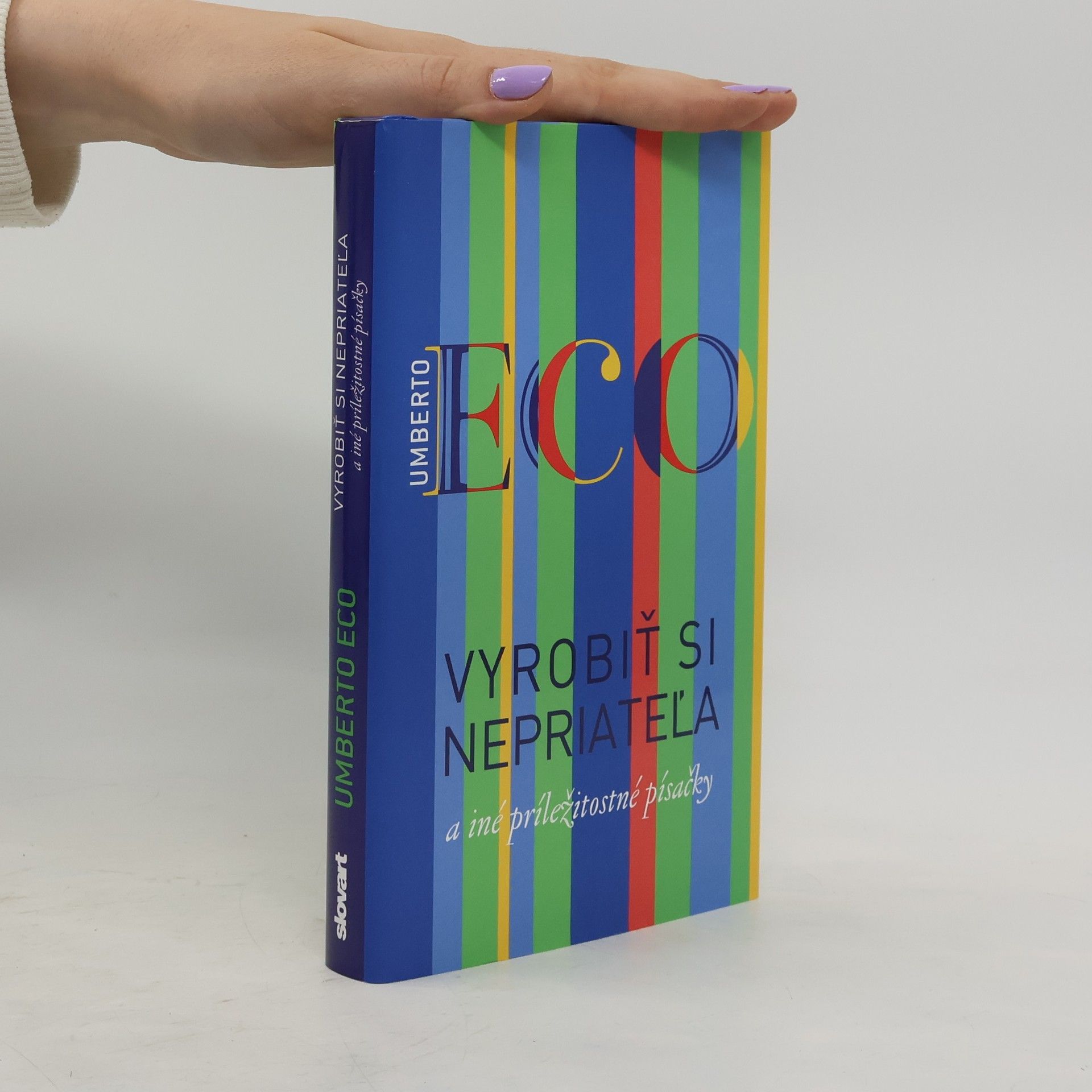 Umberto Eco Vyrobiť si nepriateľa a iné príležitostné písačky