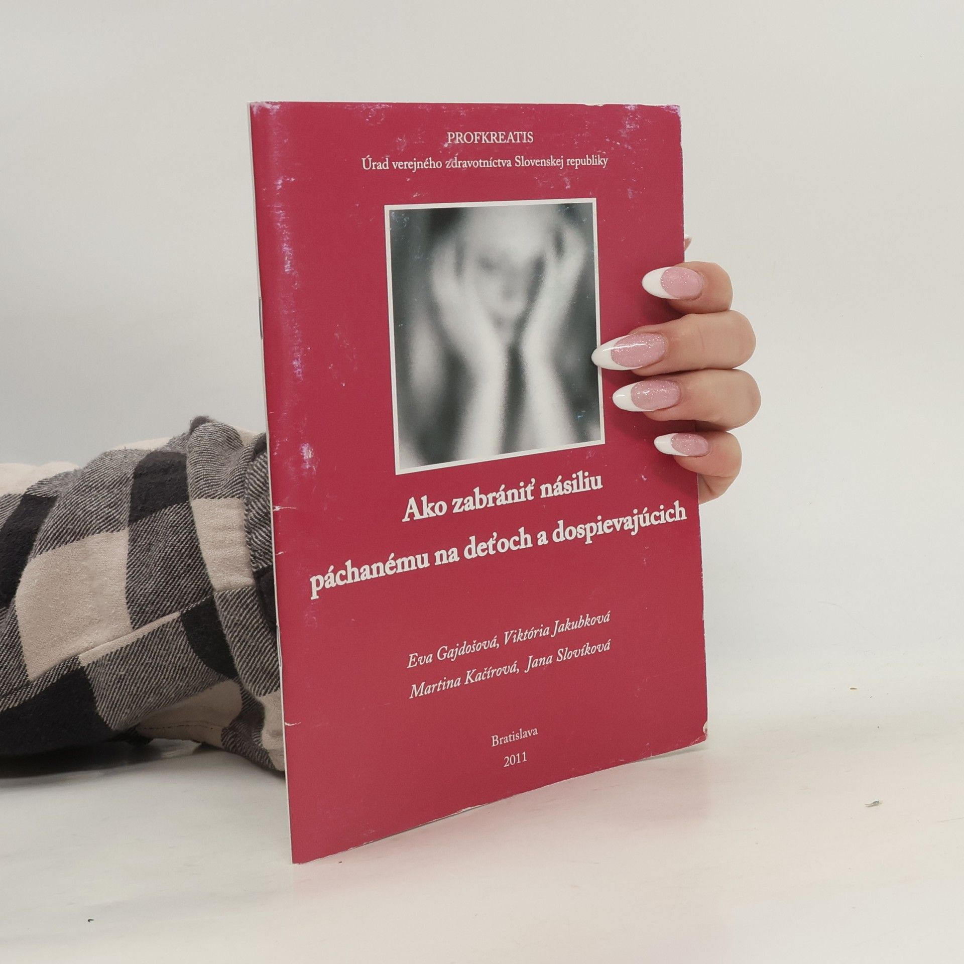 Eva Gajdošová Ako zabrániť násiliu páchanému na deťoch a dospievajúcich