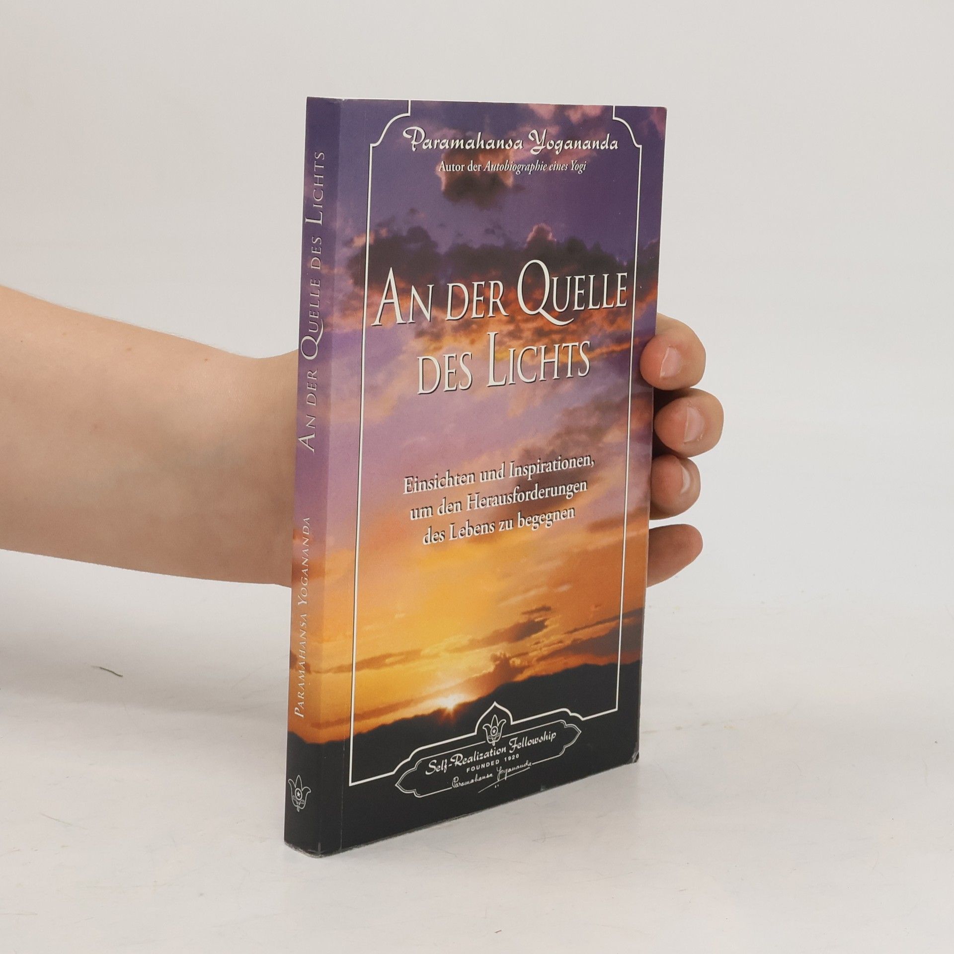 Paramahansa Jógánanda An der Quelle des Lichts