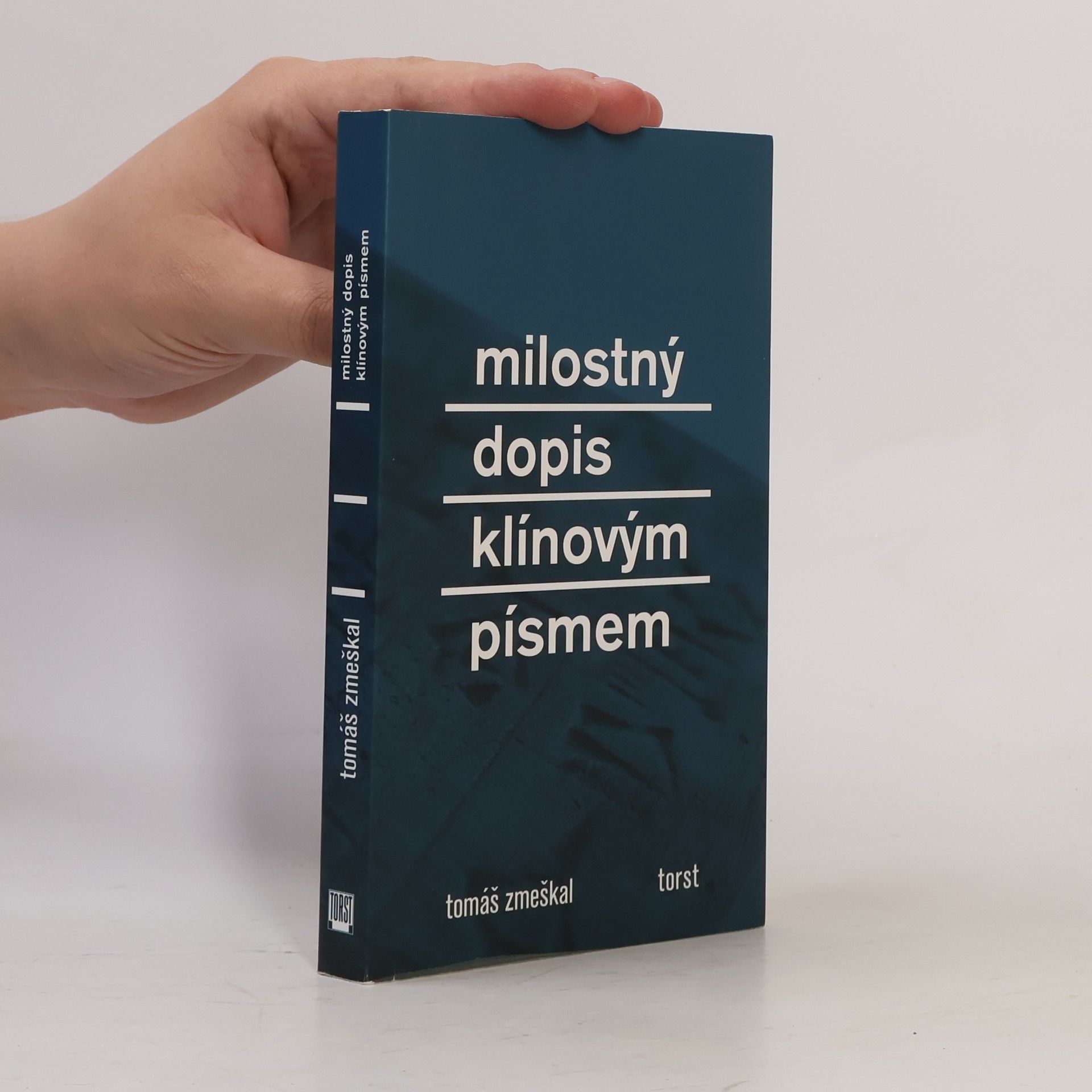 Tomáš Zmeškal Milostný dopis klínovým písmem