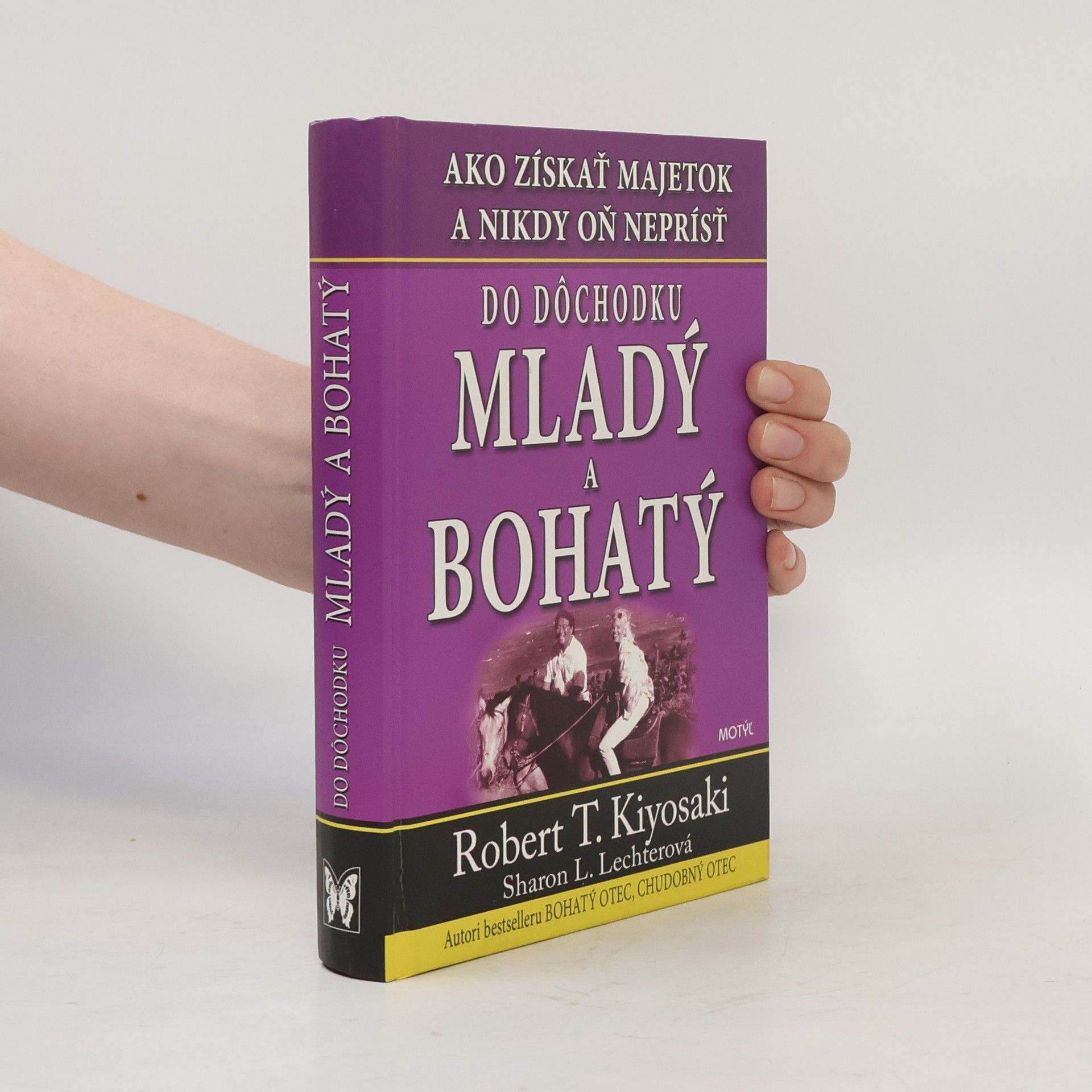 Robert Kiyosaki Do dochodku mladý a bohatý