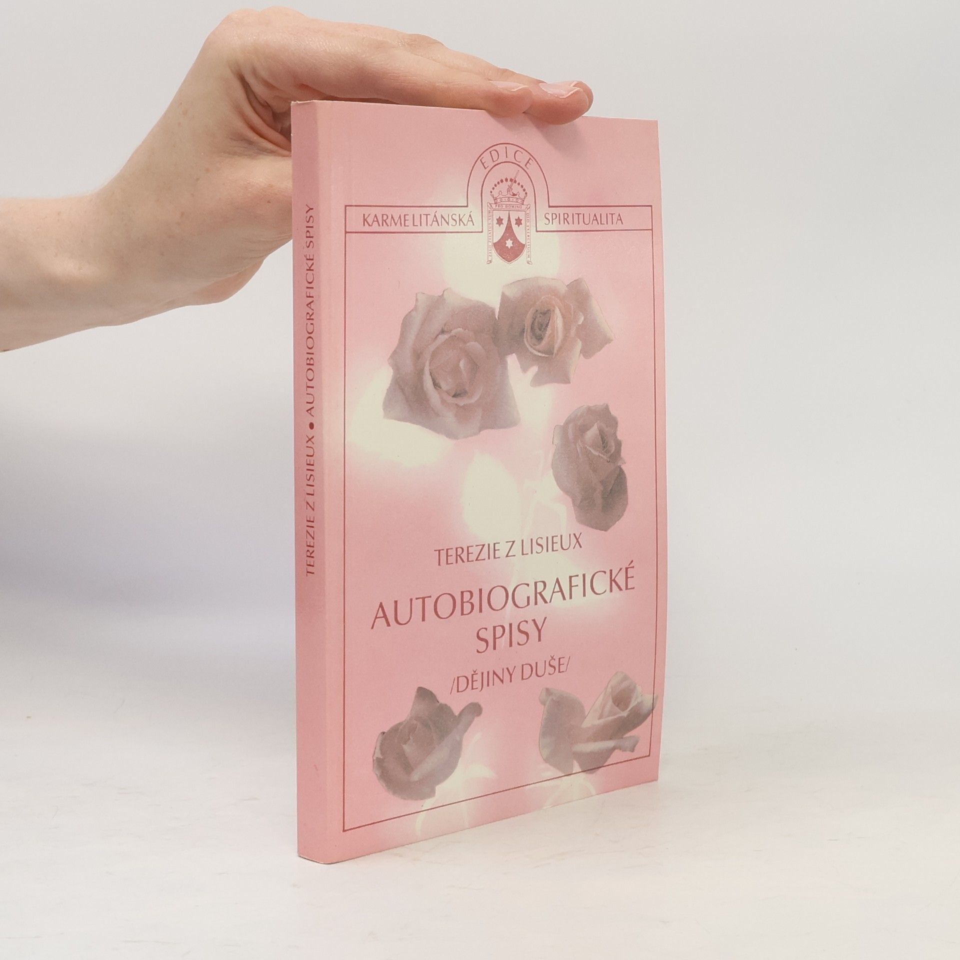 Terezie z Lisieux Autobiografické spisy. Dějiny duše