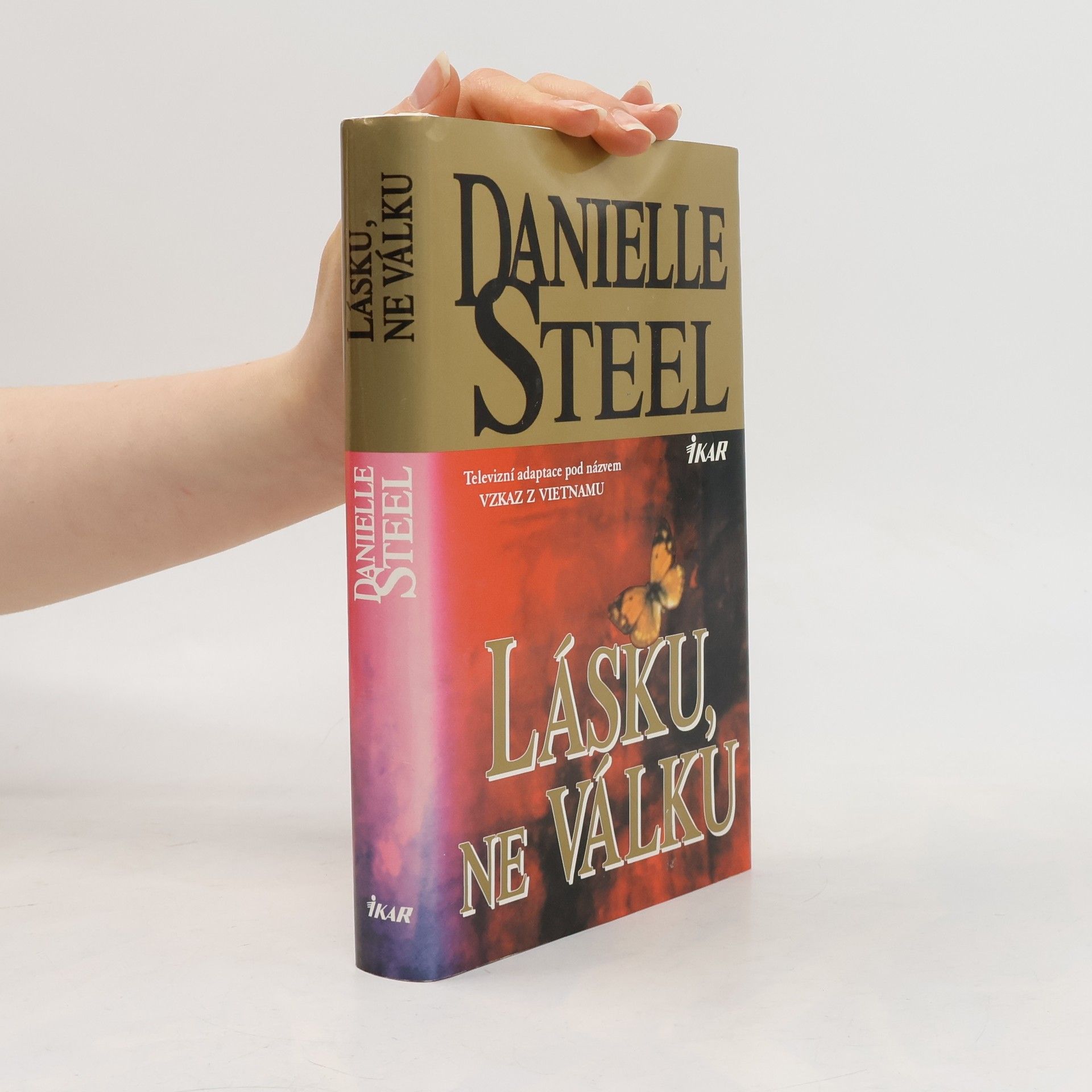 Danielle Steelová Lásku, ne válku