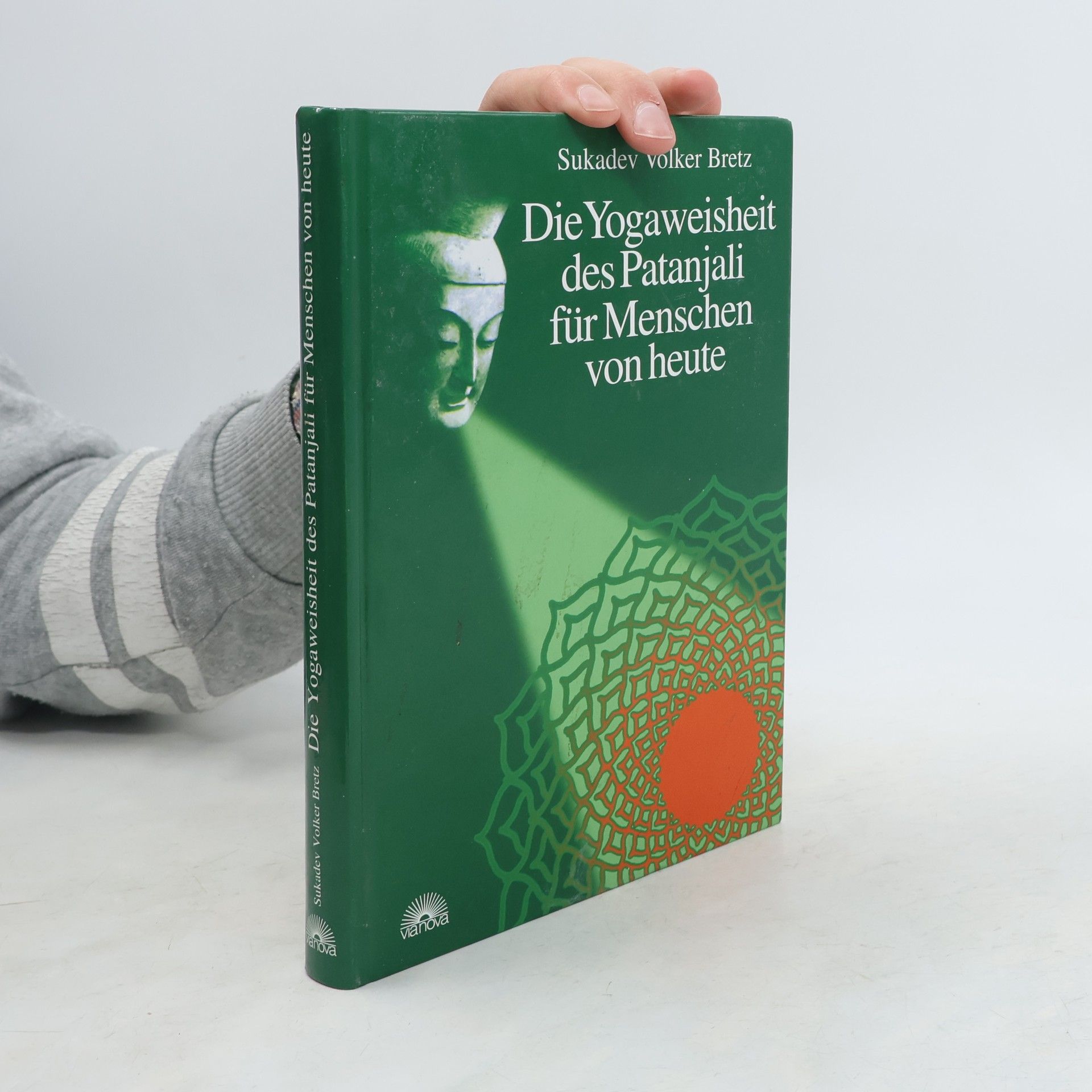 Volker Bretz Die Yogaweisheit des Patañjali für Menschen von heute