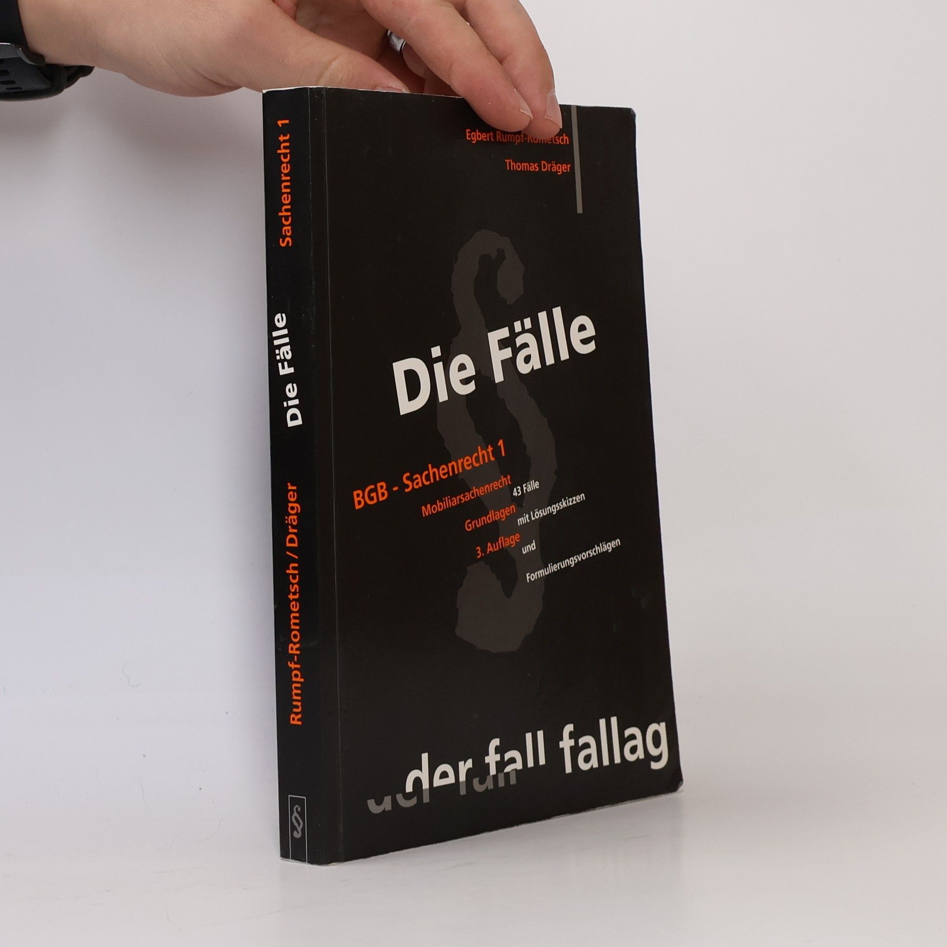 Egbert Rumpf-Rometsch Die Fälle. BGB Sachenrecht 1