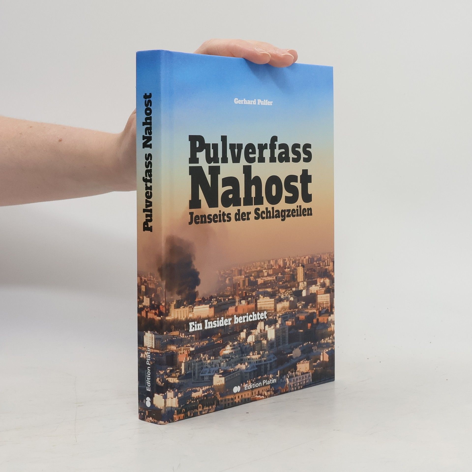 Gerhard Pulfer Pulverfass Nahost