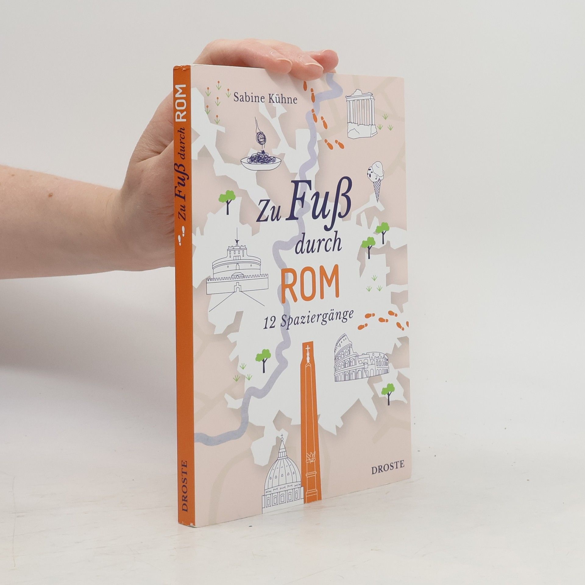 Sabine Kühne Zu Fuß durch Rom
