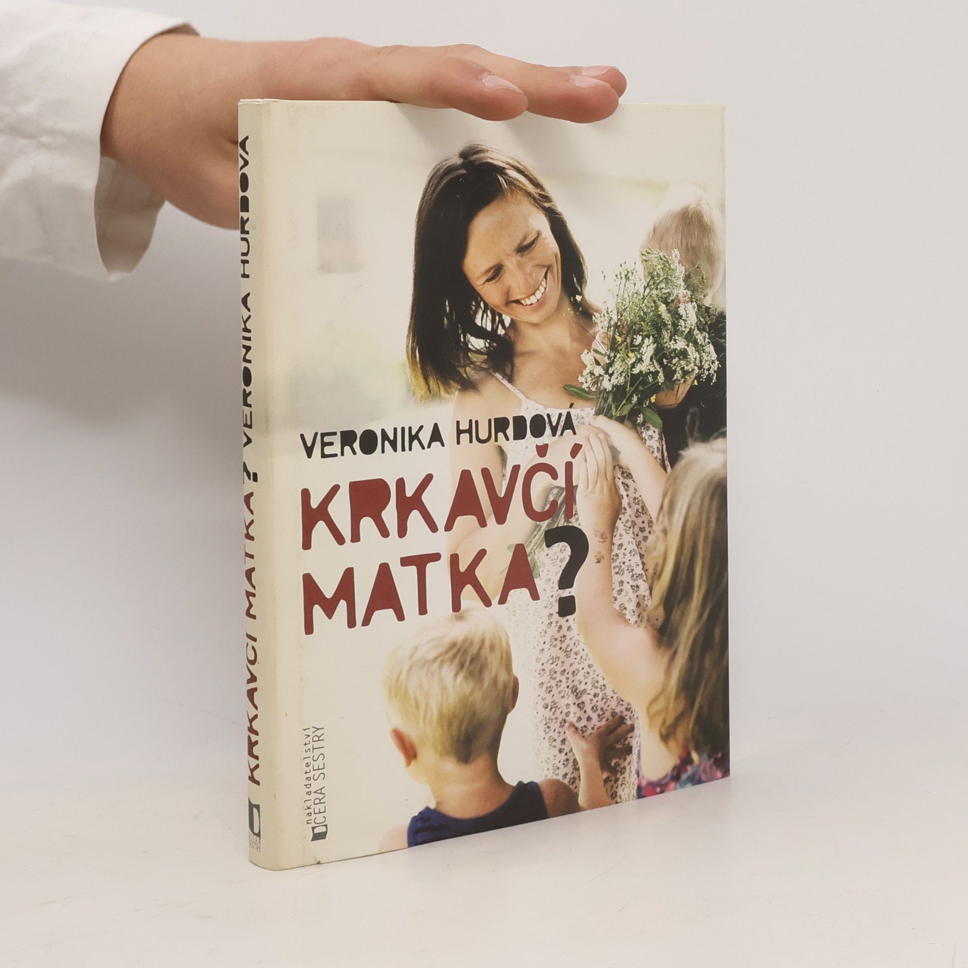 Veronika Hurdová Krkavčí matka?