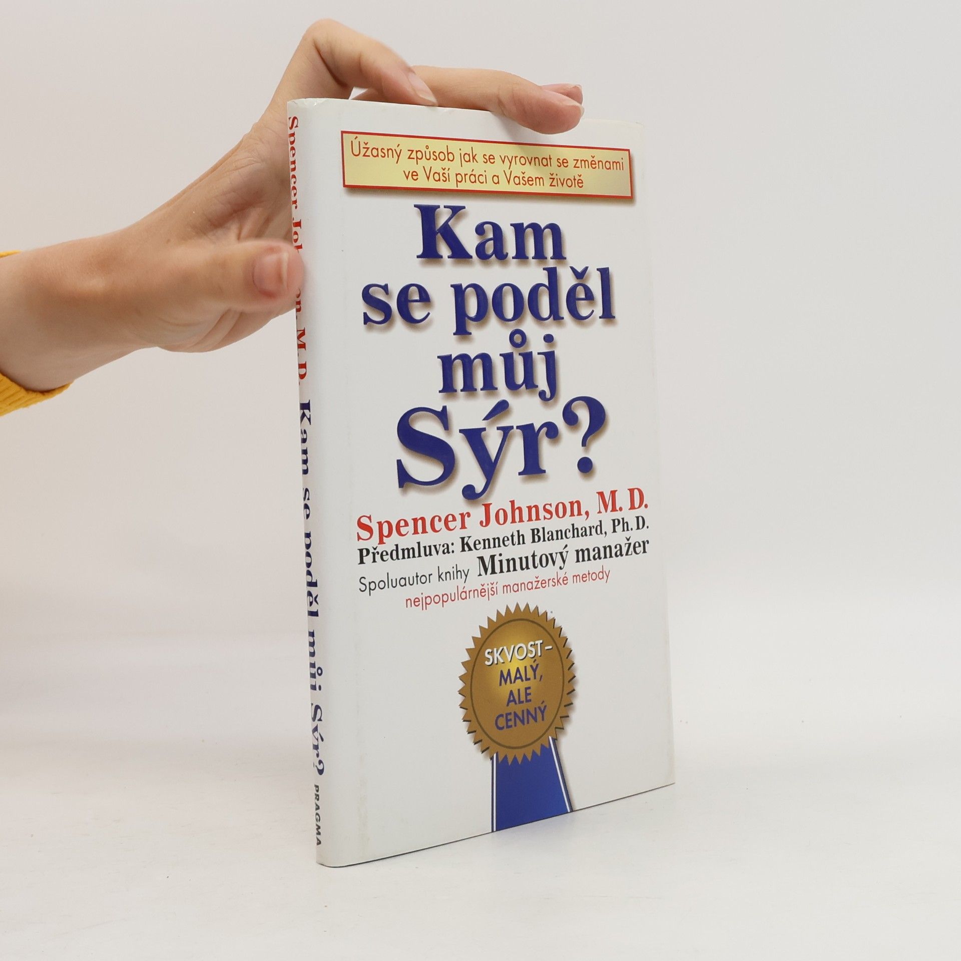 Spencer Johnson Kam se poděl můj sýr?