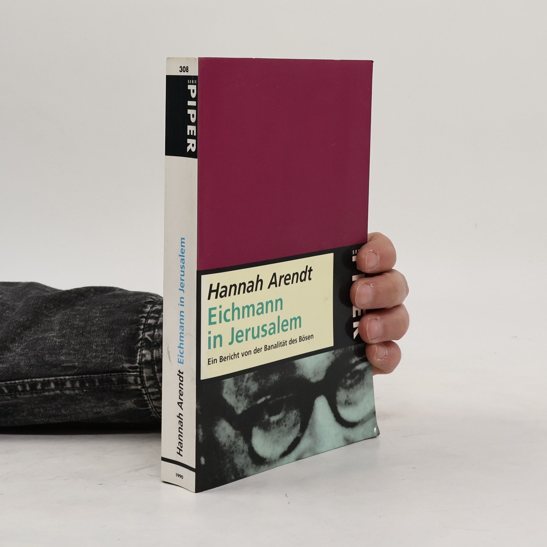 Hannah Arendt Eichmann in Jerusalem. Ein Bericht von der Banalität des Bösen.