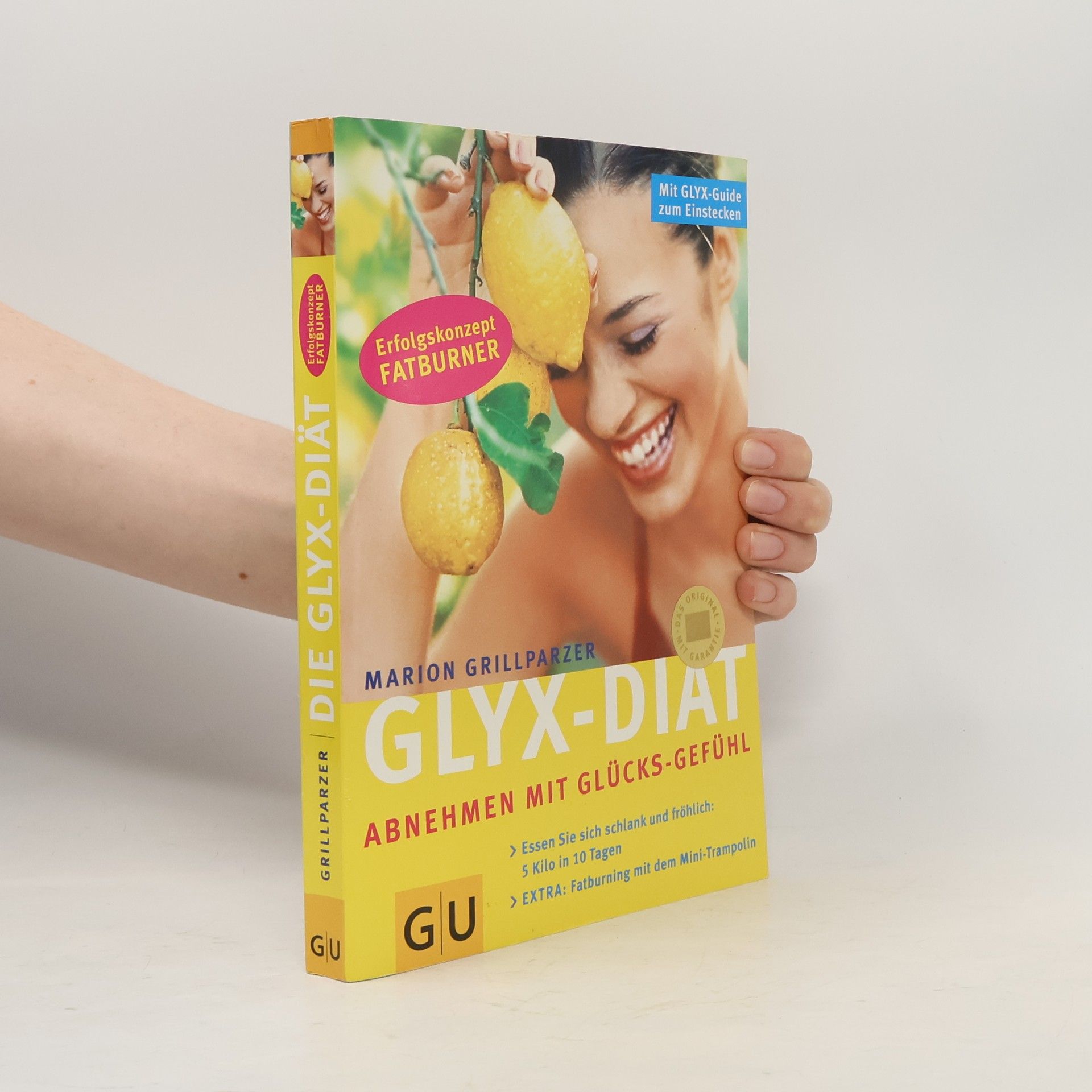 Marion Grillparzer Glyx-Guide. Abnehmen mit Glücks-Gefühl