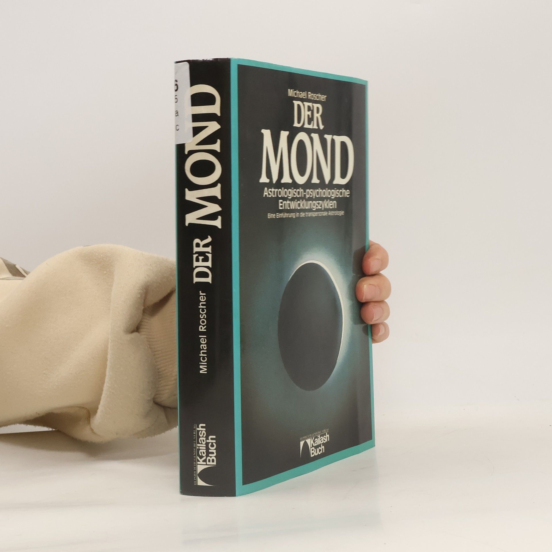 Michael Roscher Der Mond. Astrologisch-psychologische Entwicklungszyklen