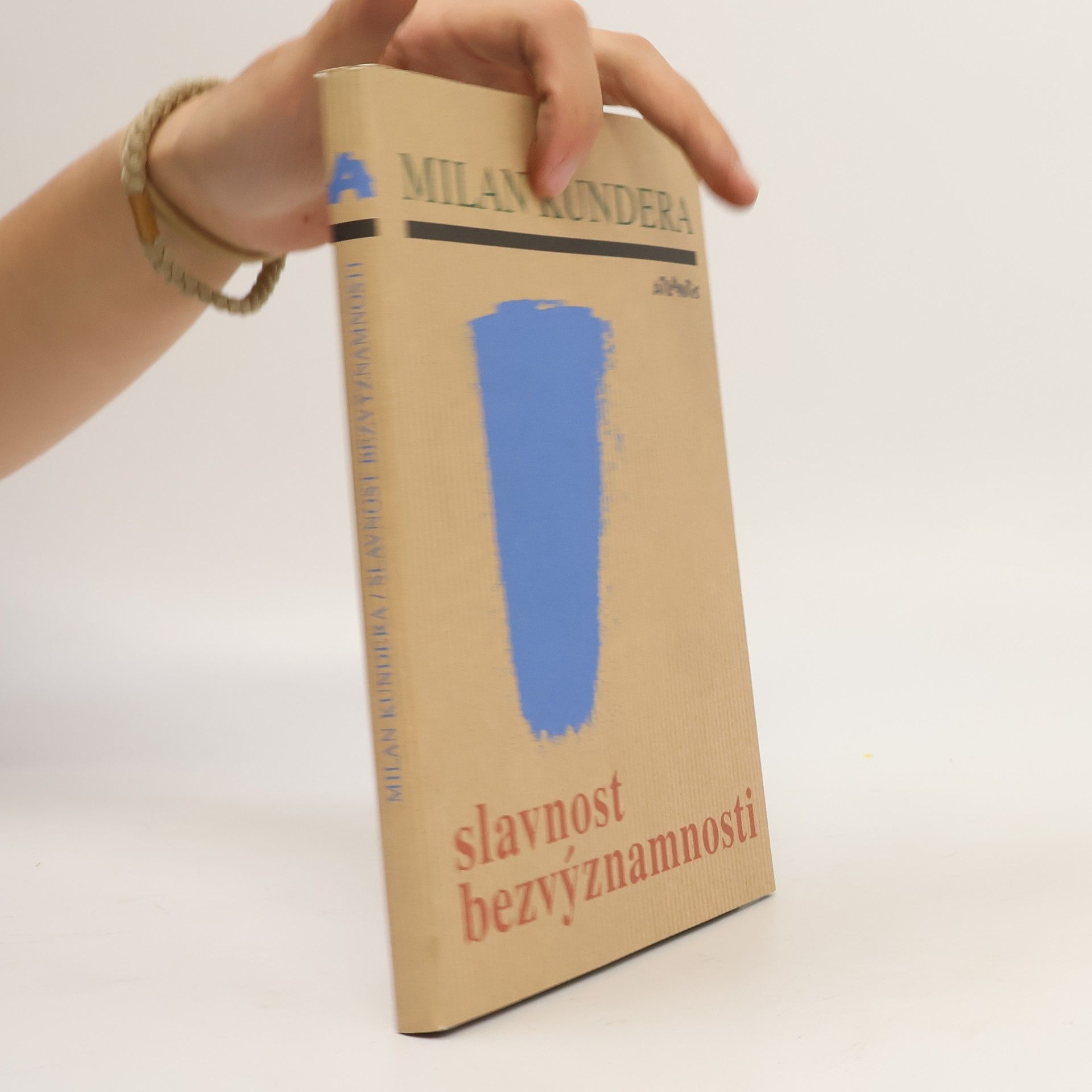 Milan Kundera Slavnost bezvýznamnosti