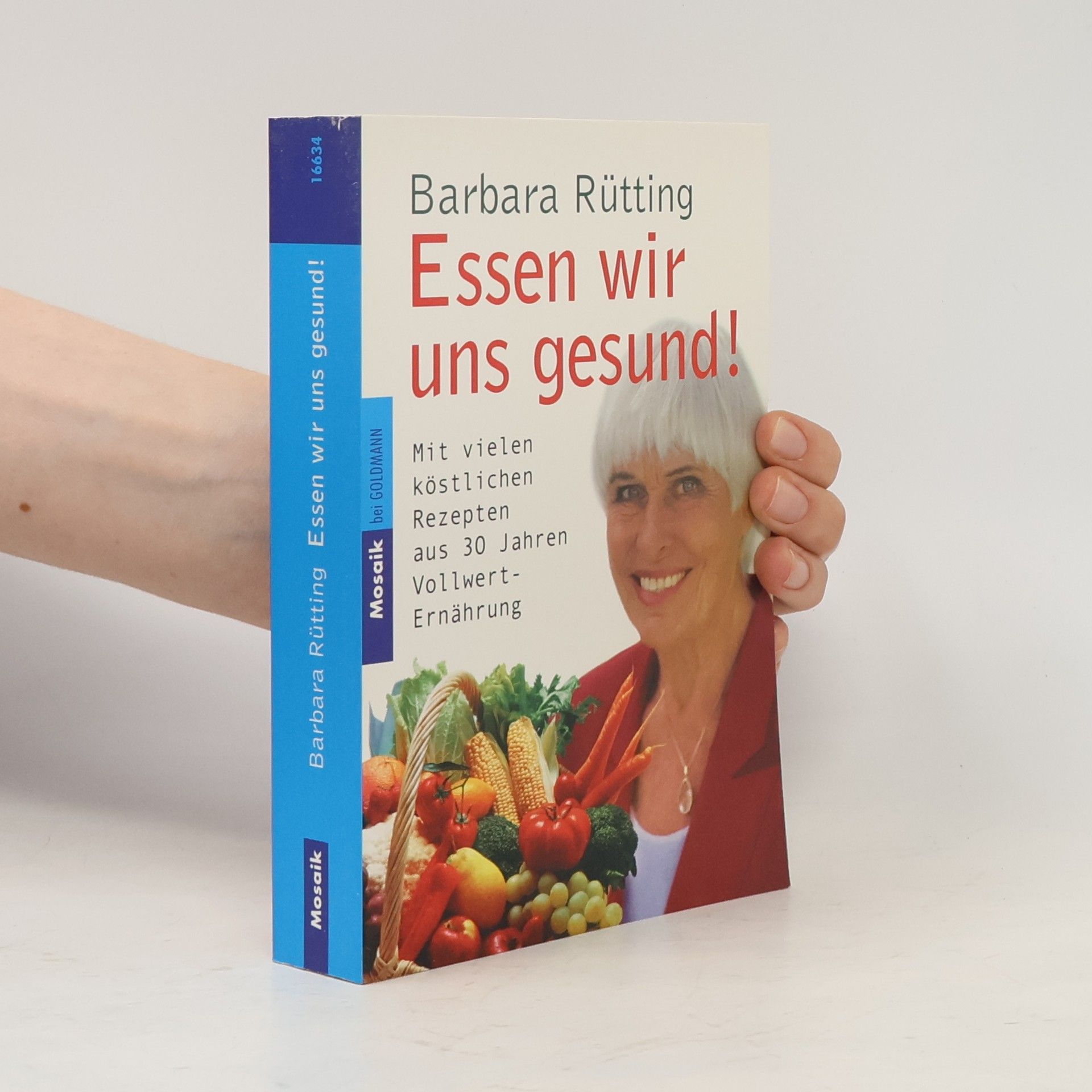 Barbara Rütting Essen wir uns gesund!