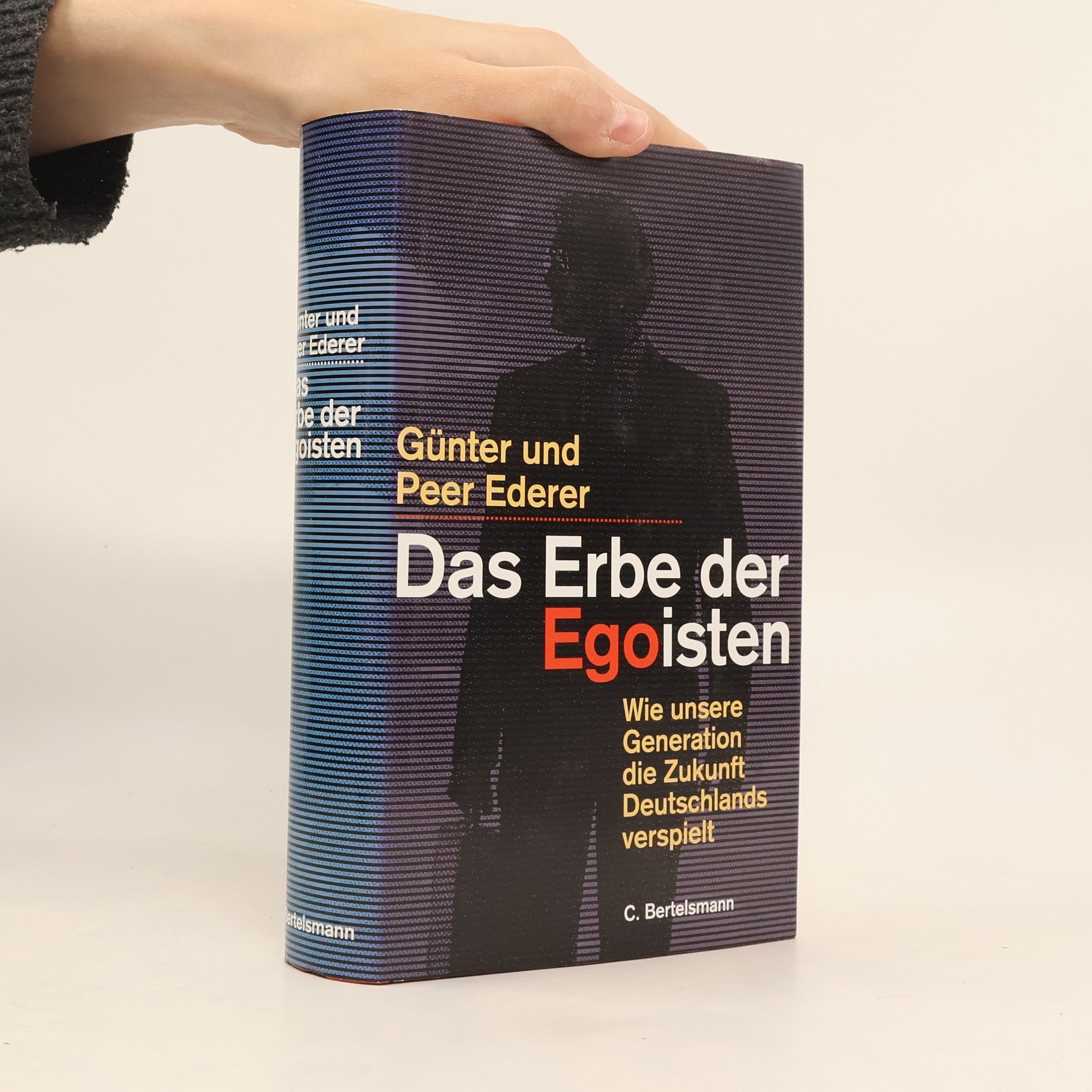 Günter Ederer Das Erbe der Egoisten