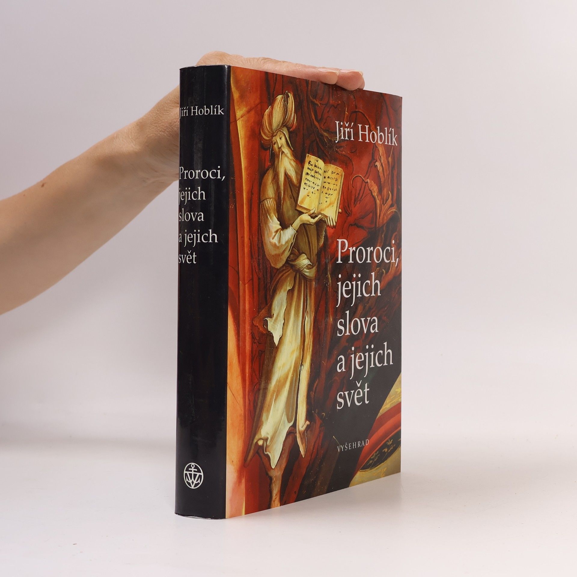 Jiří Hoblík Proroci, jejich slova a jejich svět