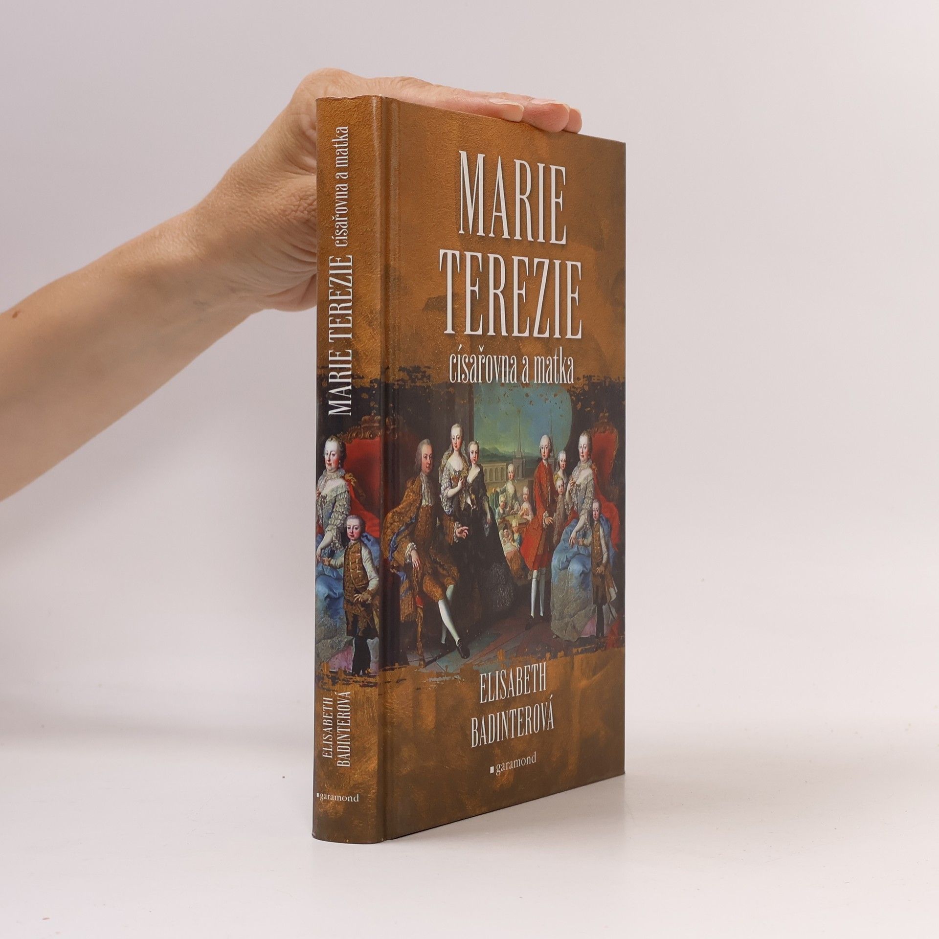 Élisabeth Badinter Marie Terezie, císařovna a matka