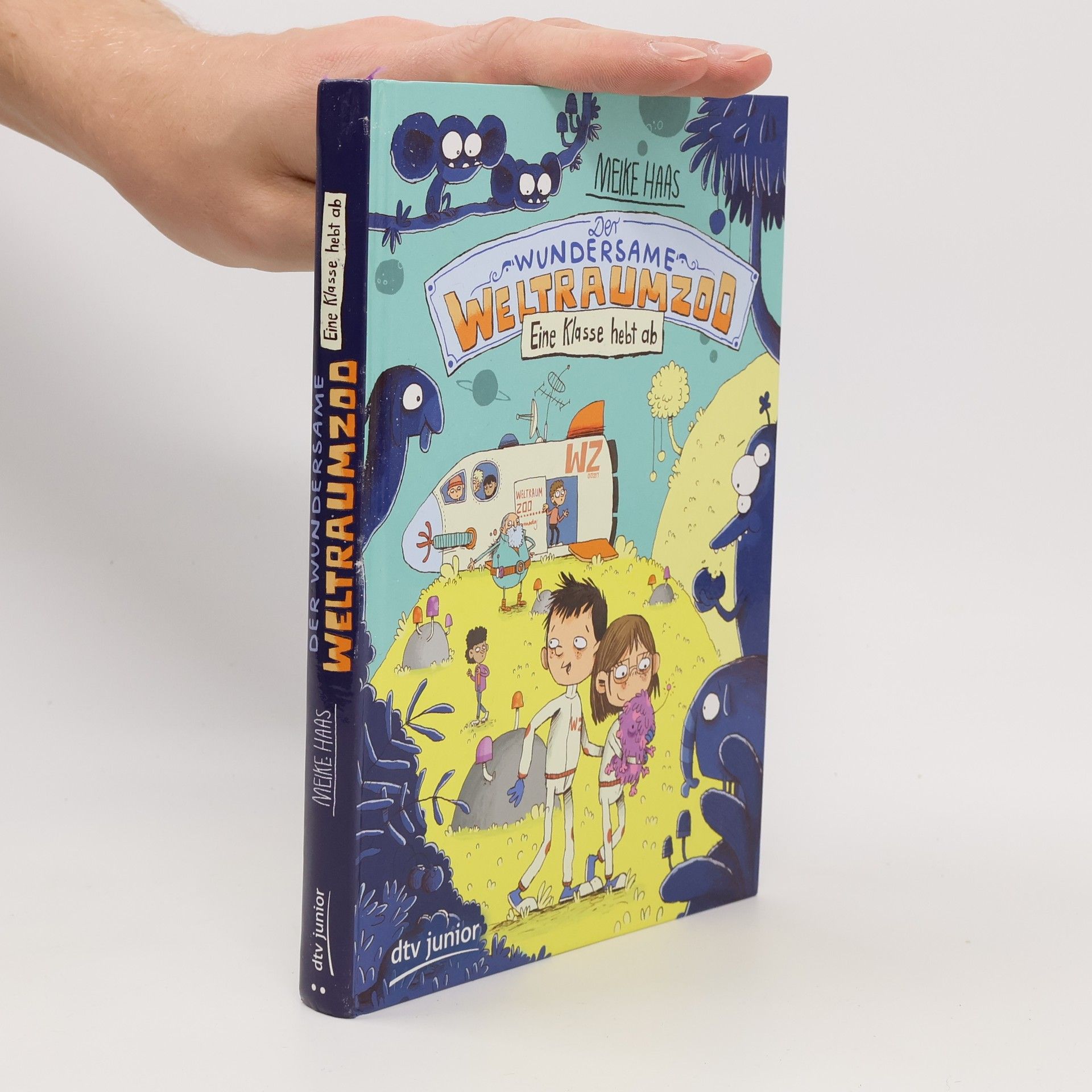 Eine Klasse hebt ab / Der wundersame Weltraumzoo Bd.2