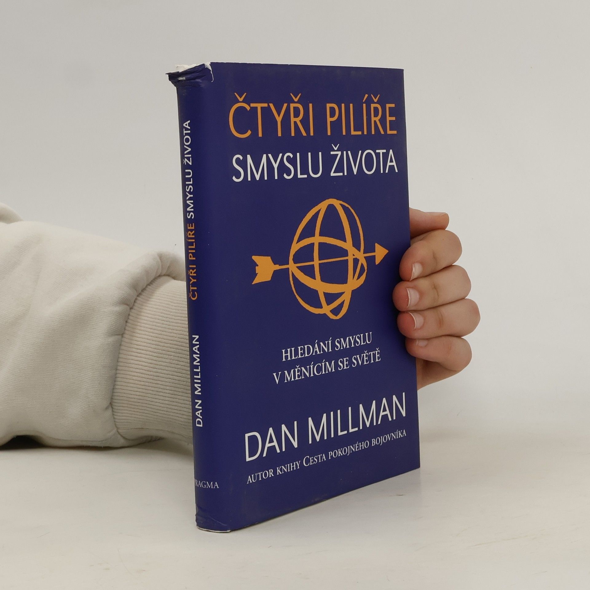 Dan Millman Čtyři pilíře smyslu života. Hledání smyslu a směru v měnícím se světě