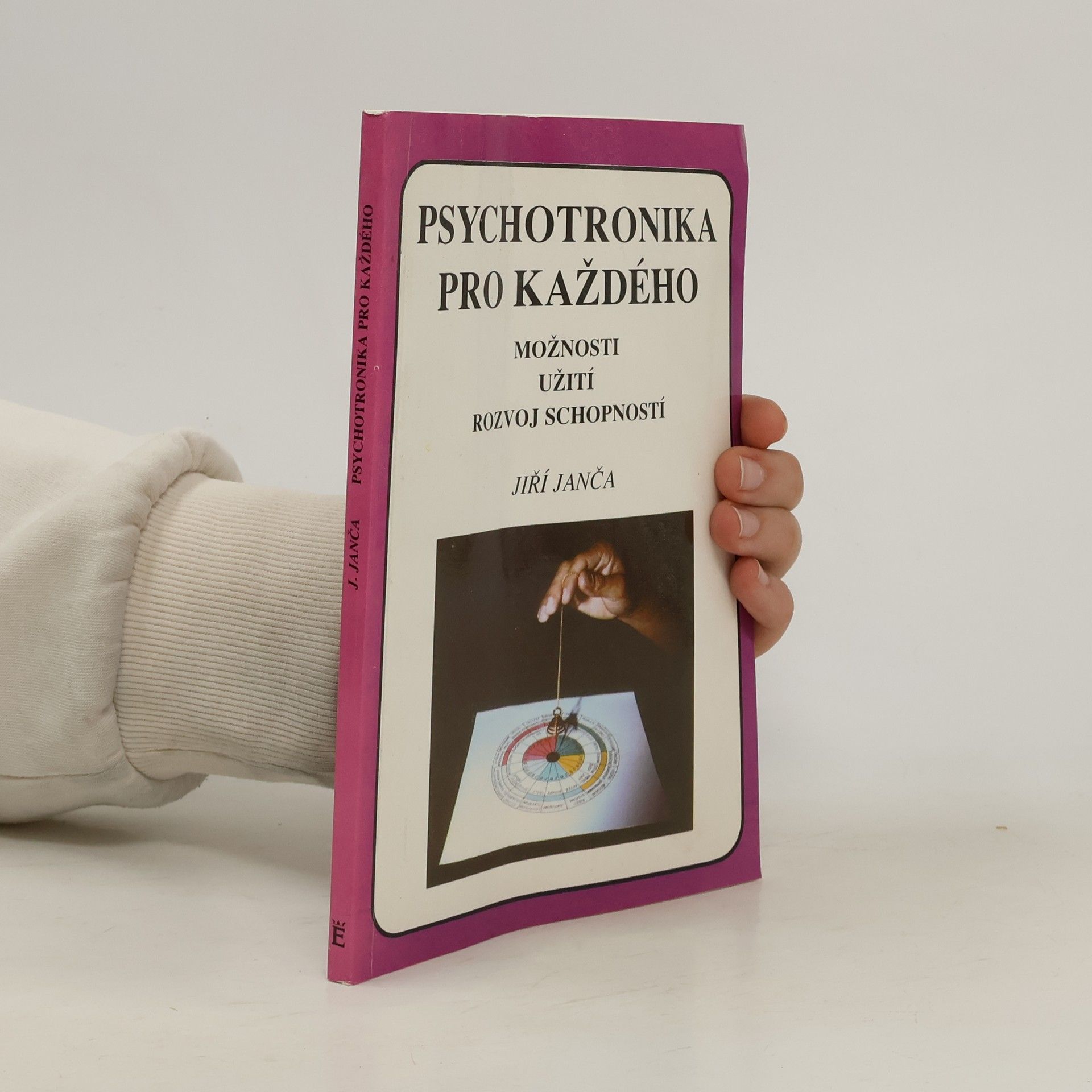 Jiří Janča Psychotronika pro každého