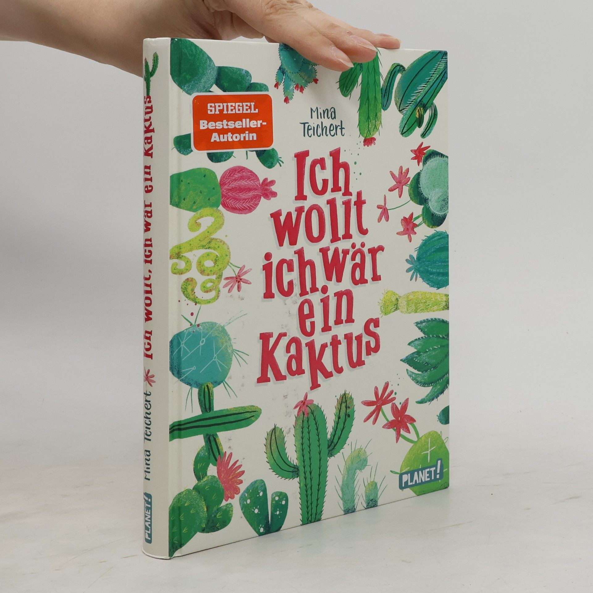 Mina Teichert Ich wollt, ich wär ein Kaktus
