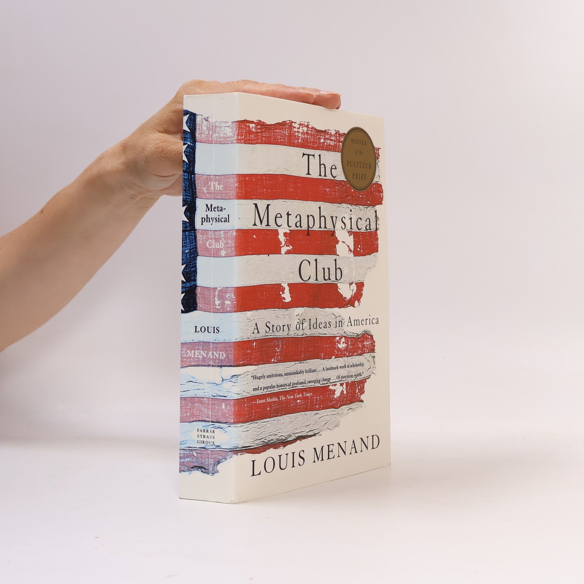 Louis Menand The Metaphysical Club: A Story of Ideas in America
