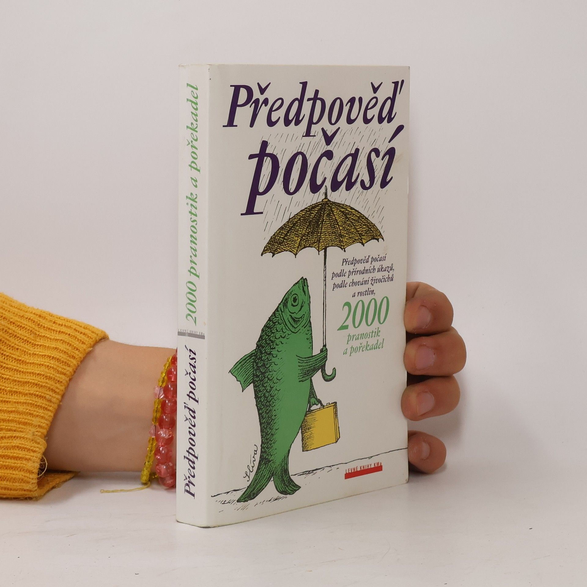 Emanuel Strnad Předpověď počasí podle přírodních úkazů, podle chování zvířat, 2000 pranostik a pořekadel