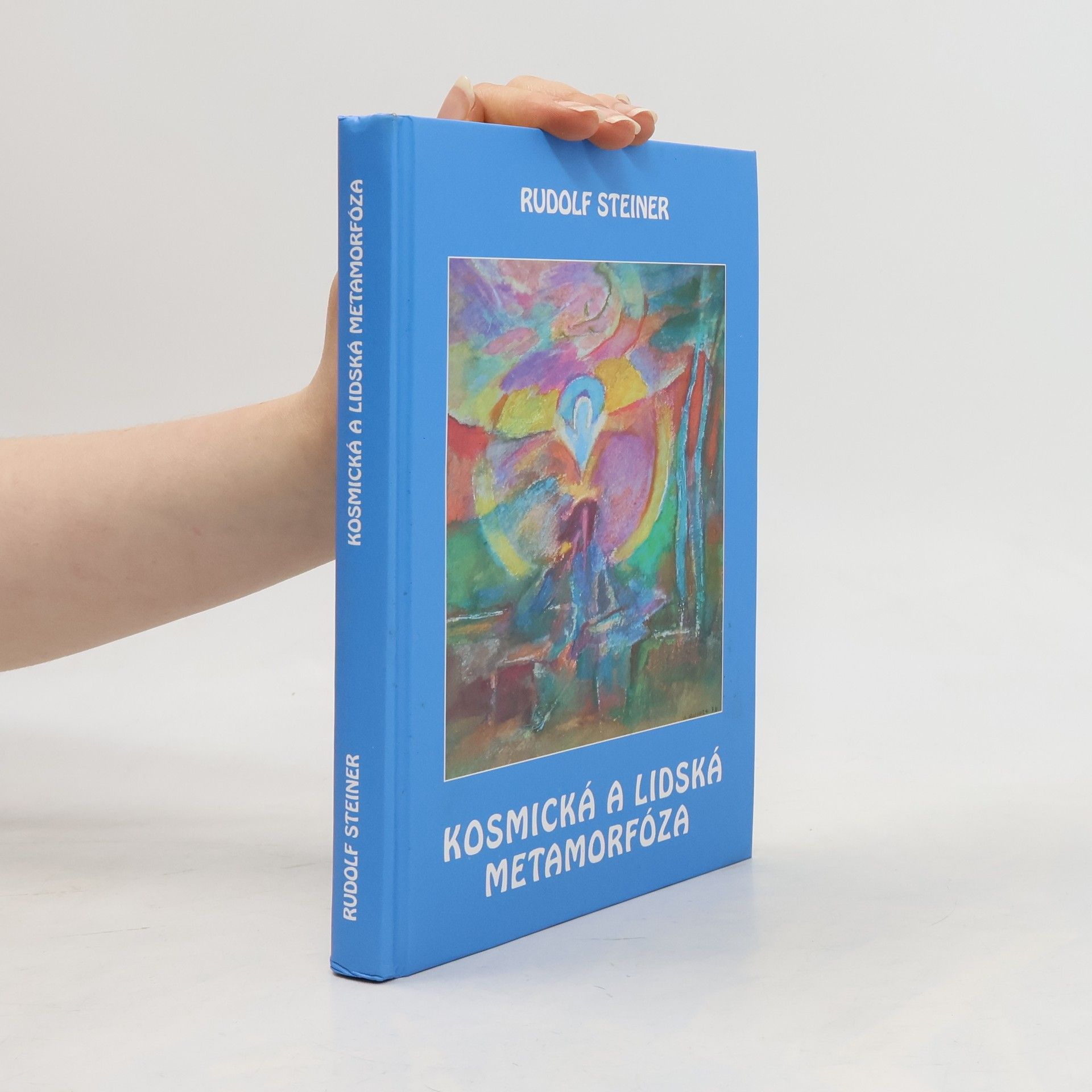 Rudolf Steiner Kosmická a lidská metamorfóza