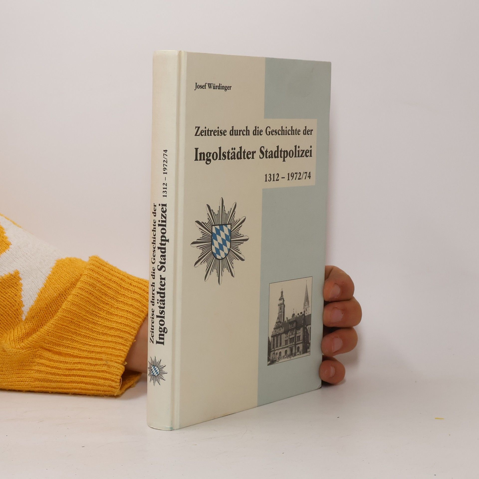 Josef Würdinger Zeitreise durch die Geschichte der Ingolstädter Stadtpolizei