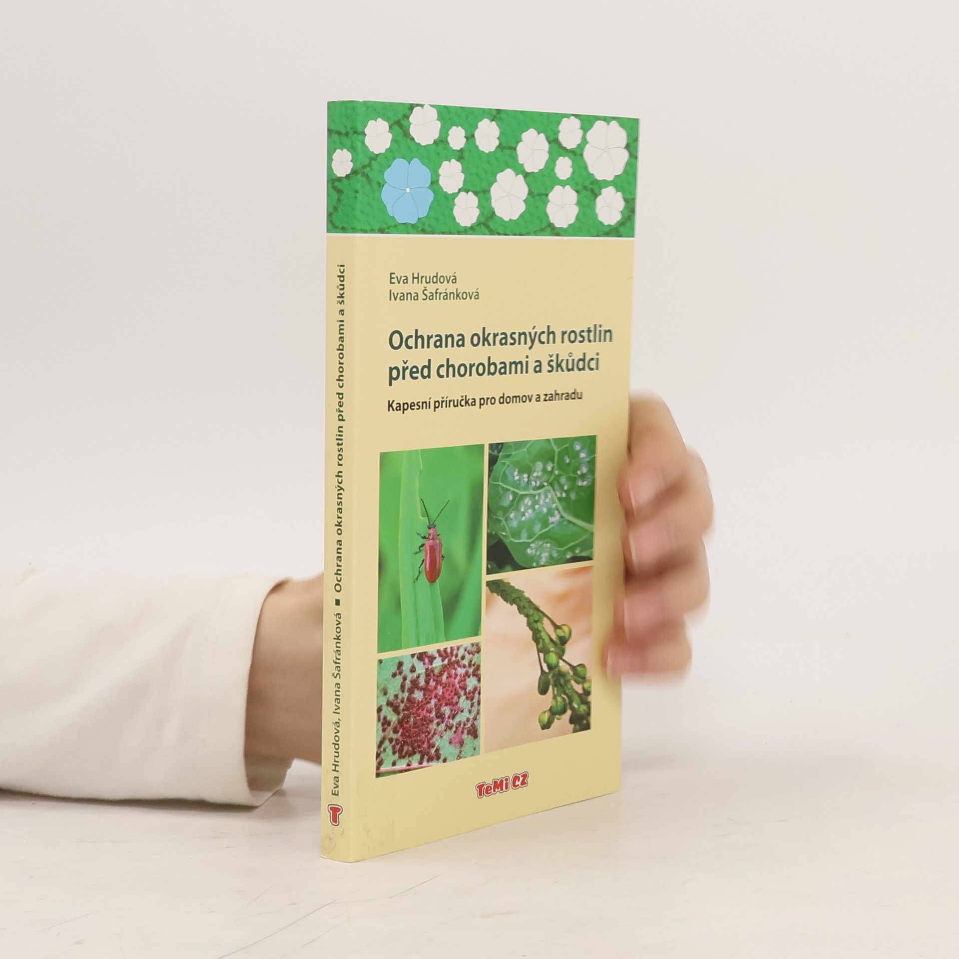 Eva Hrudová Ochrana okrasných rostlin před chorobami a škůdci