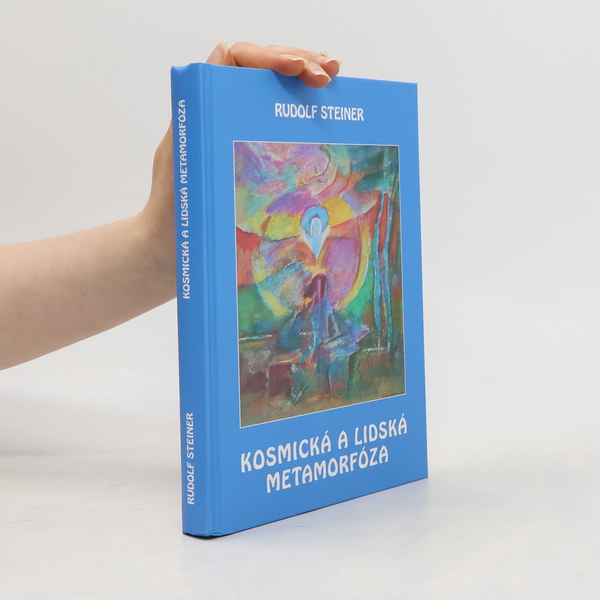 Rudolf Steiner Kosmická a lidská metamorfóza