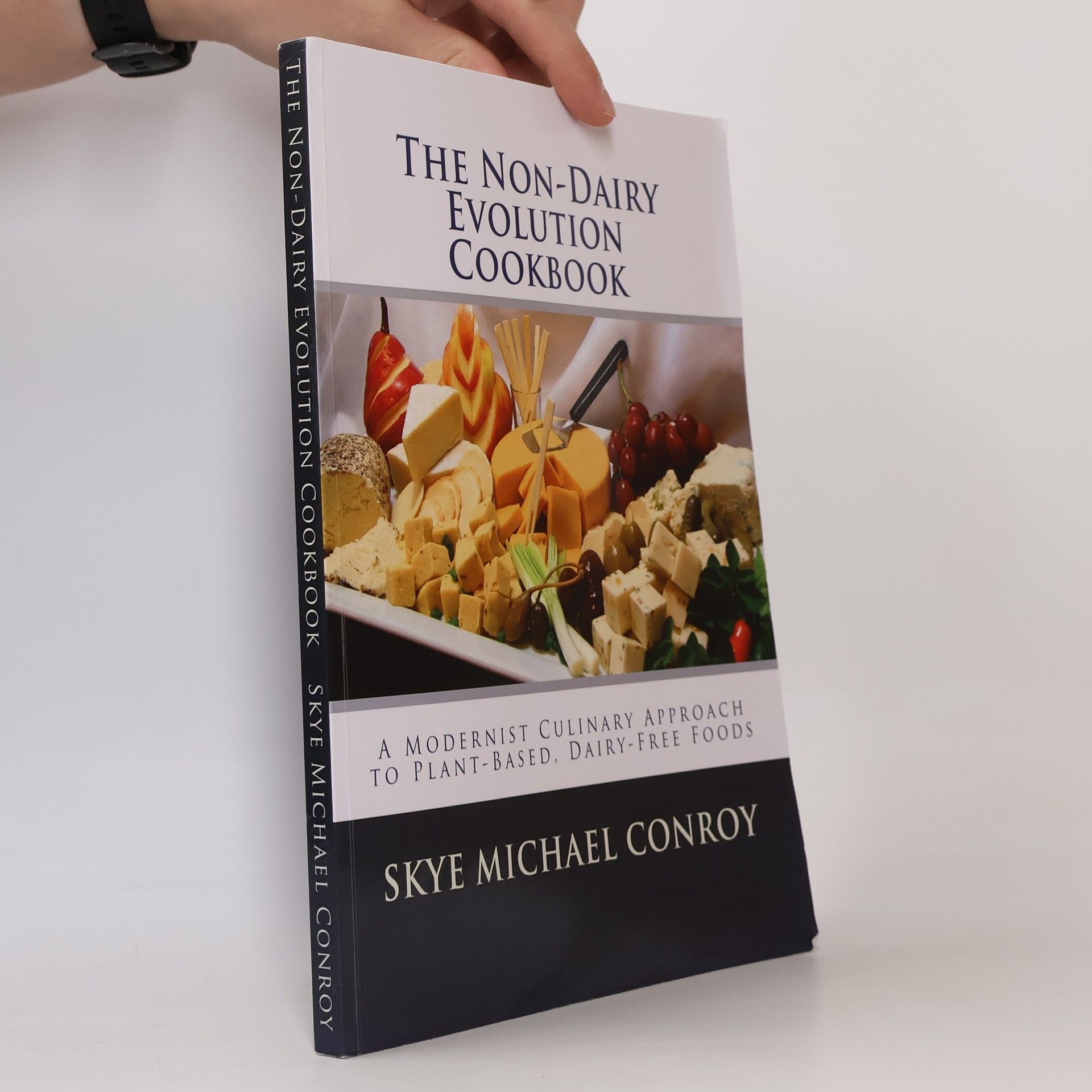 Skye Michael Conroy The Non-Dairy Evolution Cookbook