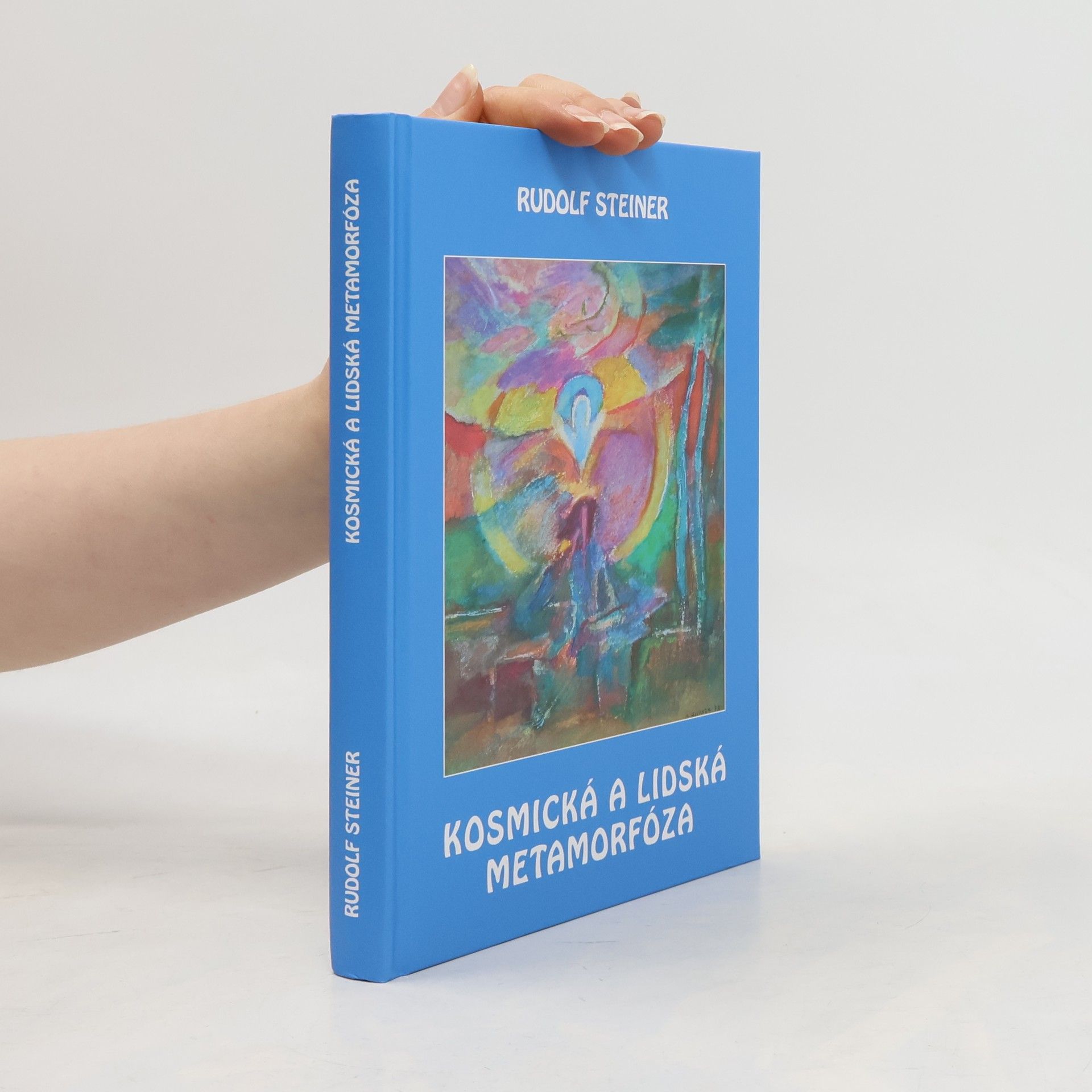 Rudolf Steiner Kosmická a lidská metamorfóza