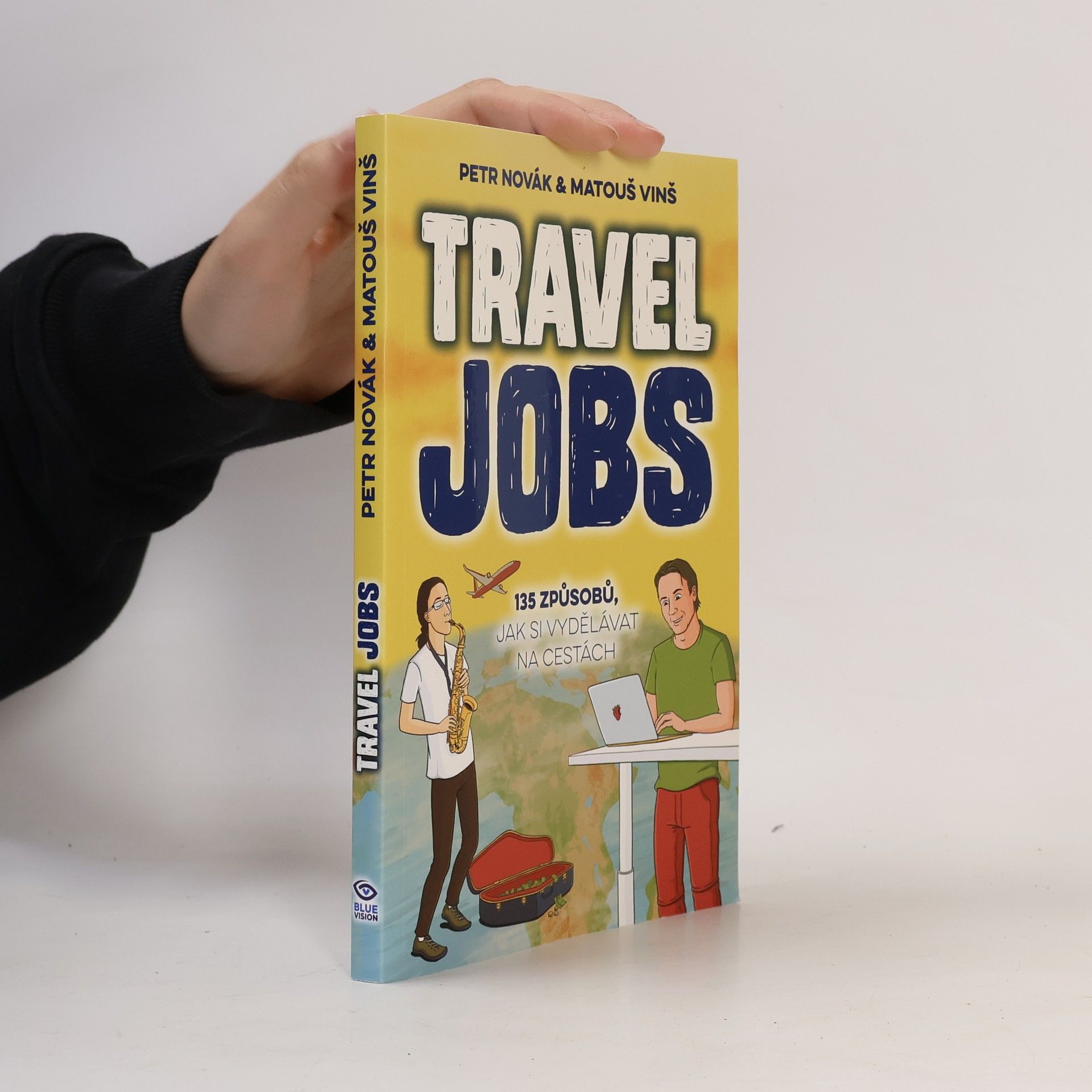 Travel jobs : 135 způsobů, jak si vydělávat na cestách