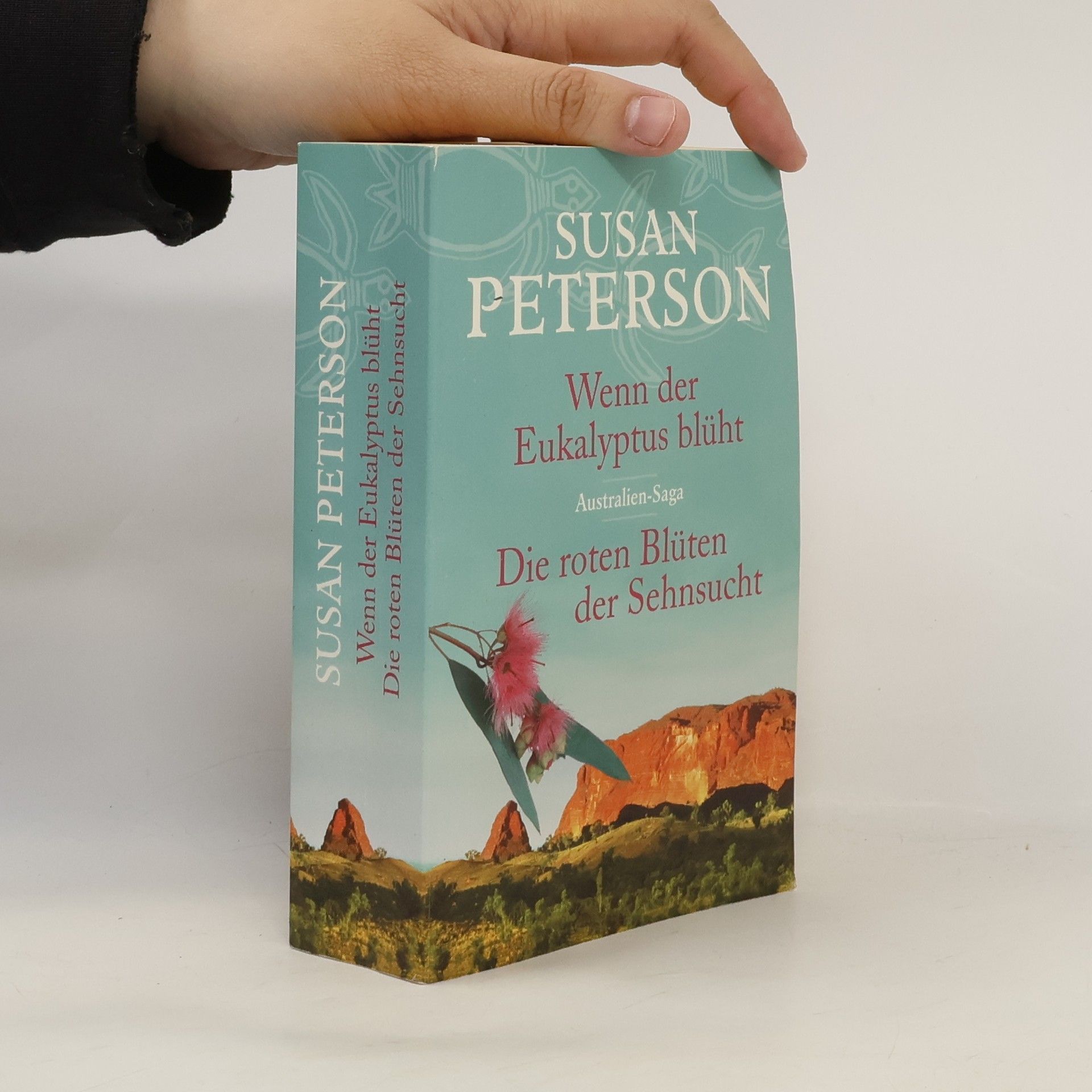 Susan Peterson Wenn der Eukalyptus blüht. Die roten Blüten der Sehnsucht
