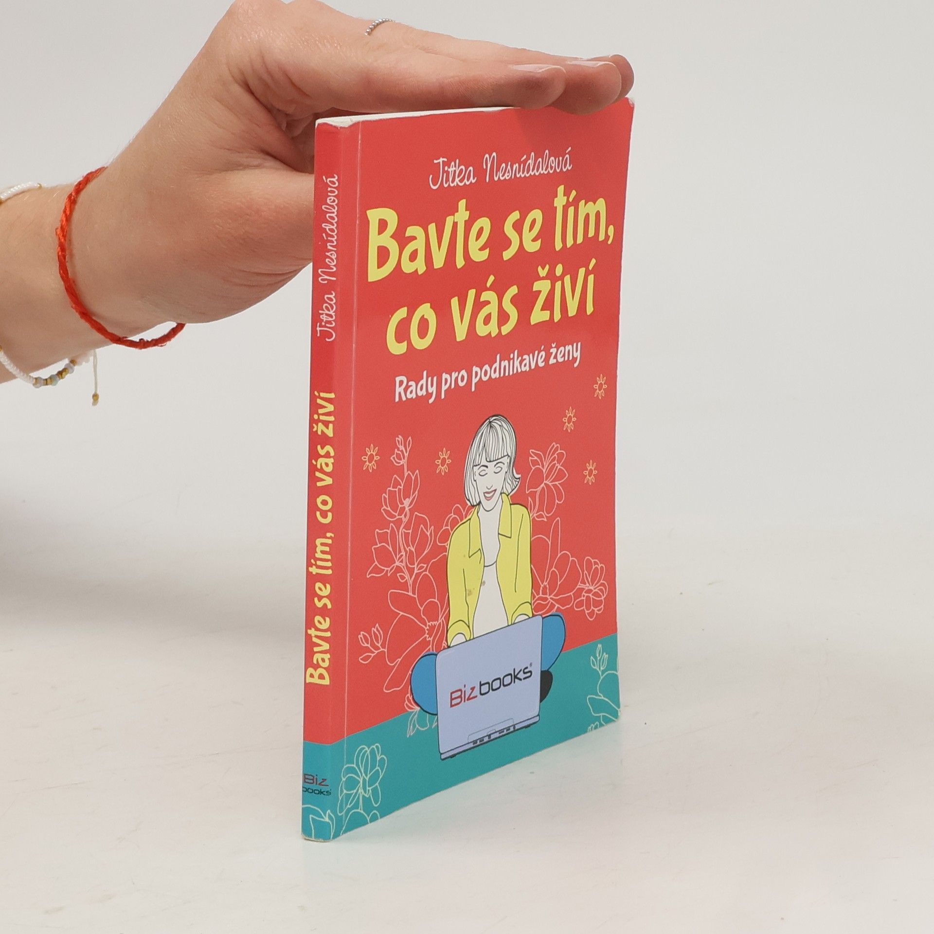 Jitka Nesnídalová Bavte se tím, co vás živí