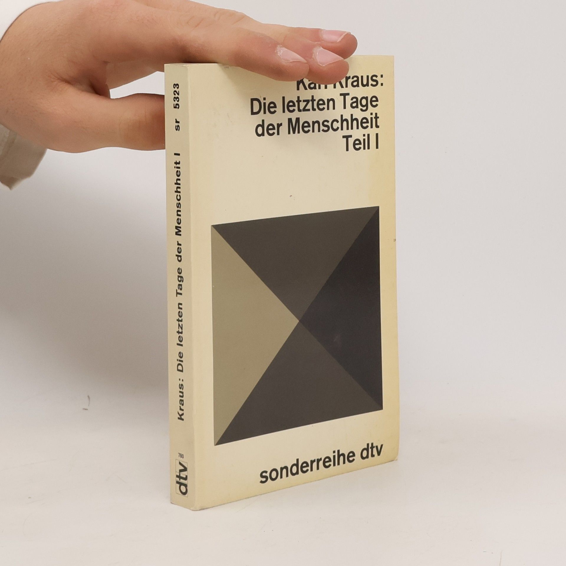 Karl Kraus Die letzten Tage der Menschheit. Teil I