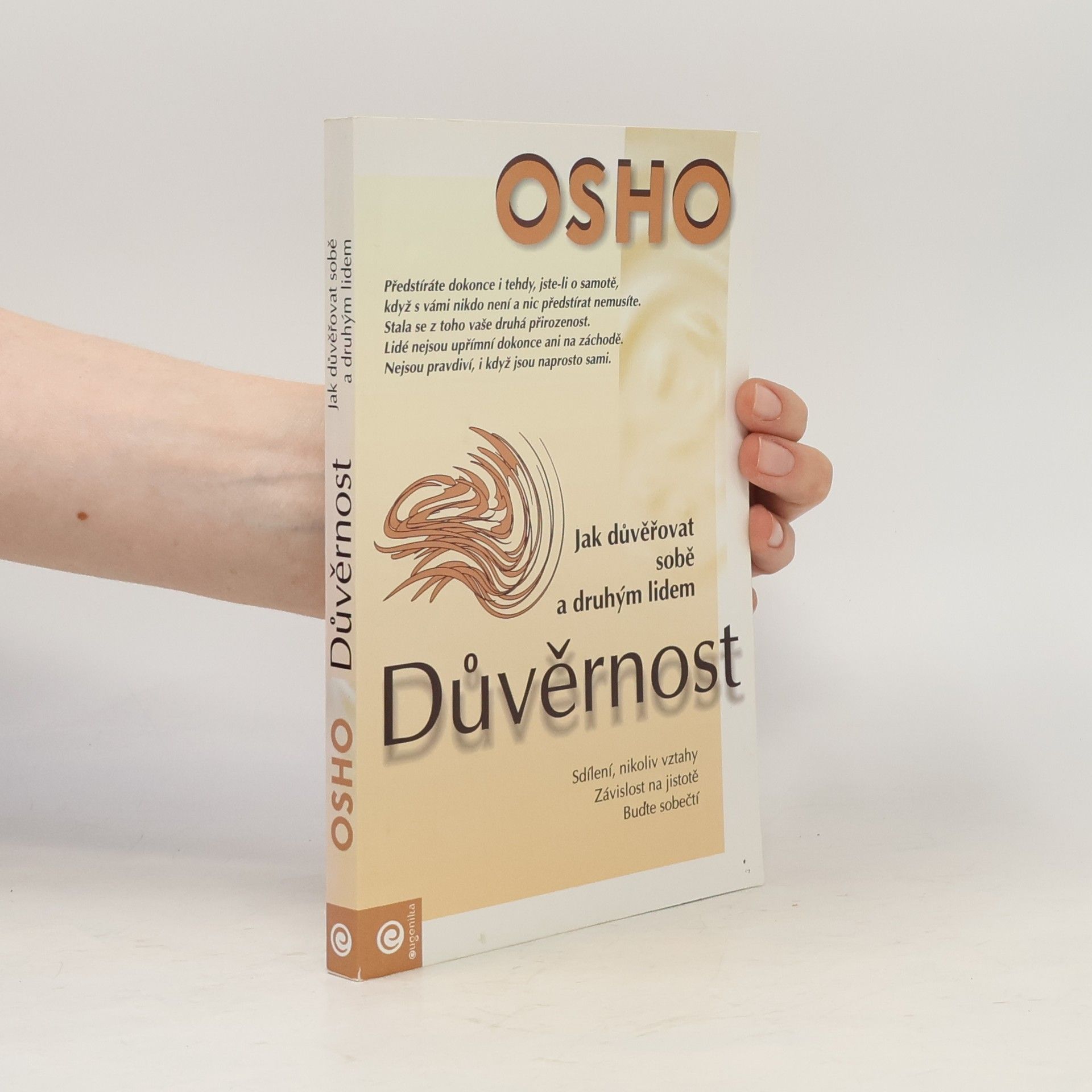 Osho Důvěrnost. Jak důvěřovat sobě a druhým lidem.