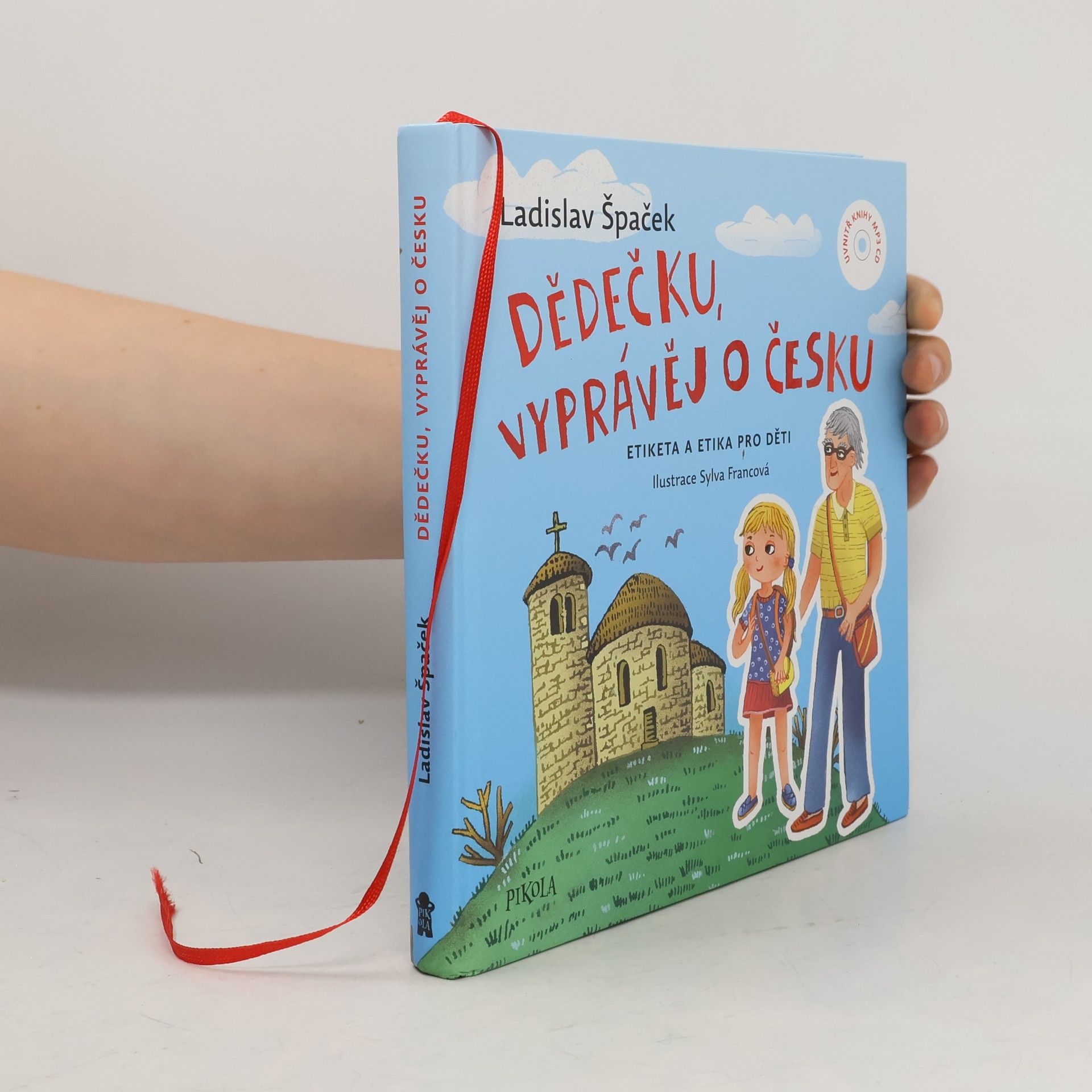 Sylva Francová Dědečku, vyprávěj o Česku : Etiketa a etika pro děti