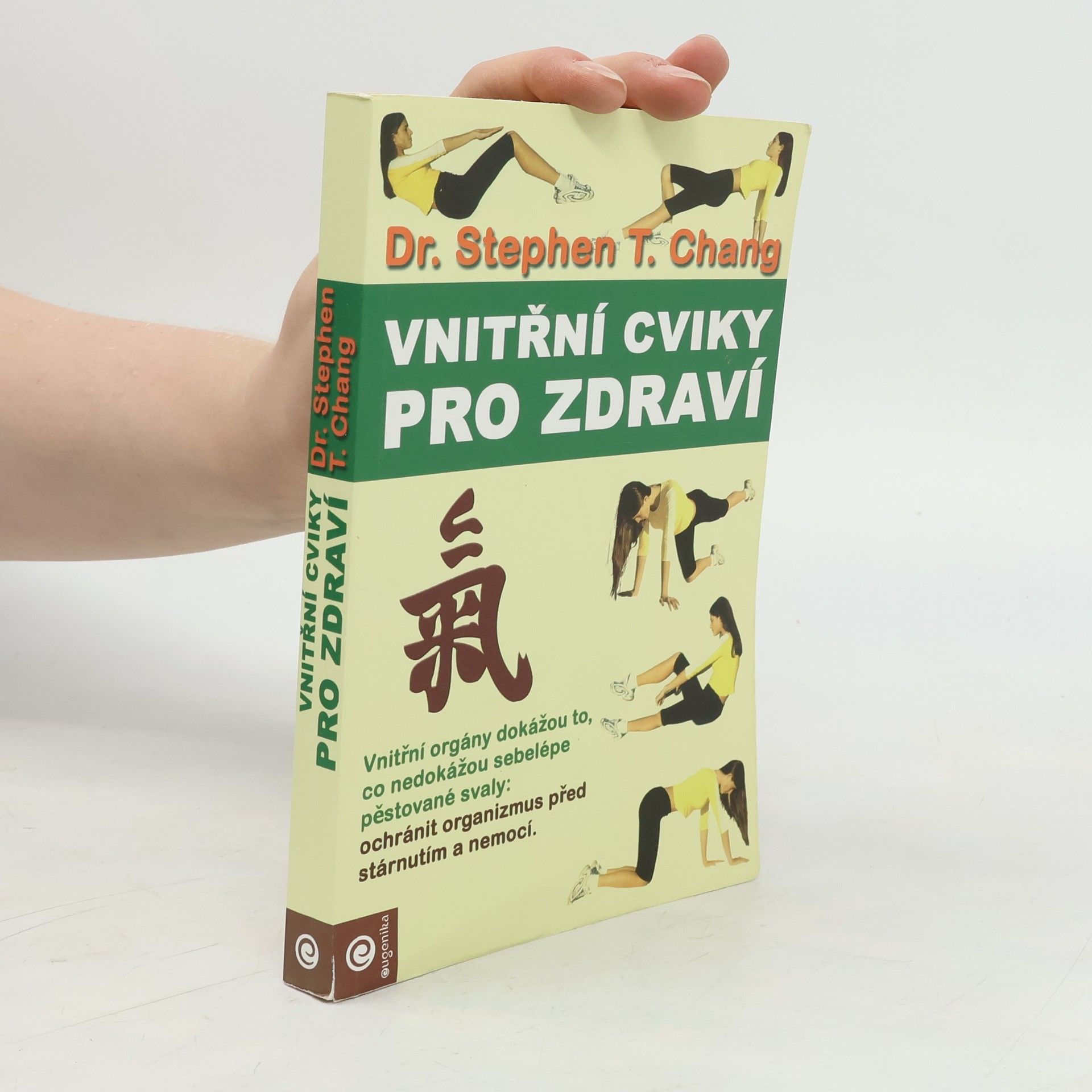 Stephen T. Chang Vnitřní cviky pro zdraví. Praktická příručka