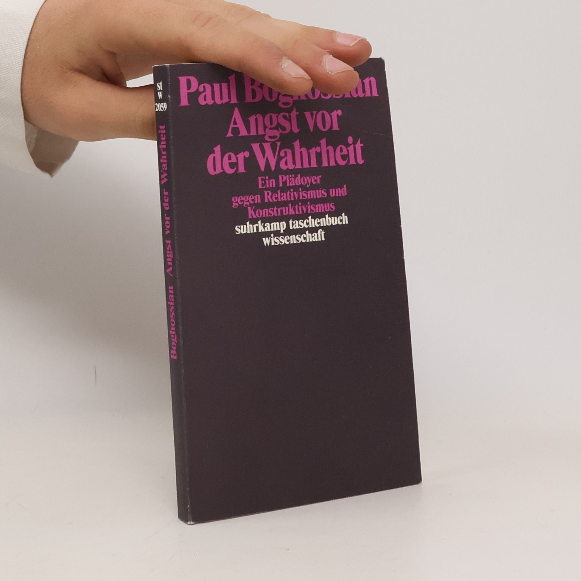 Paul Artin Boghossian Suhrkamp Taschenbuch Wissenschaft: Angst vor der Wahrheit