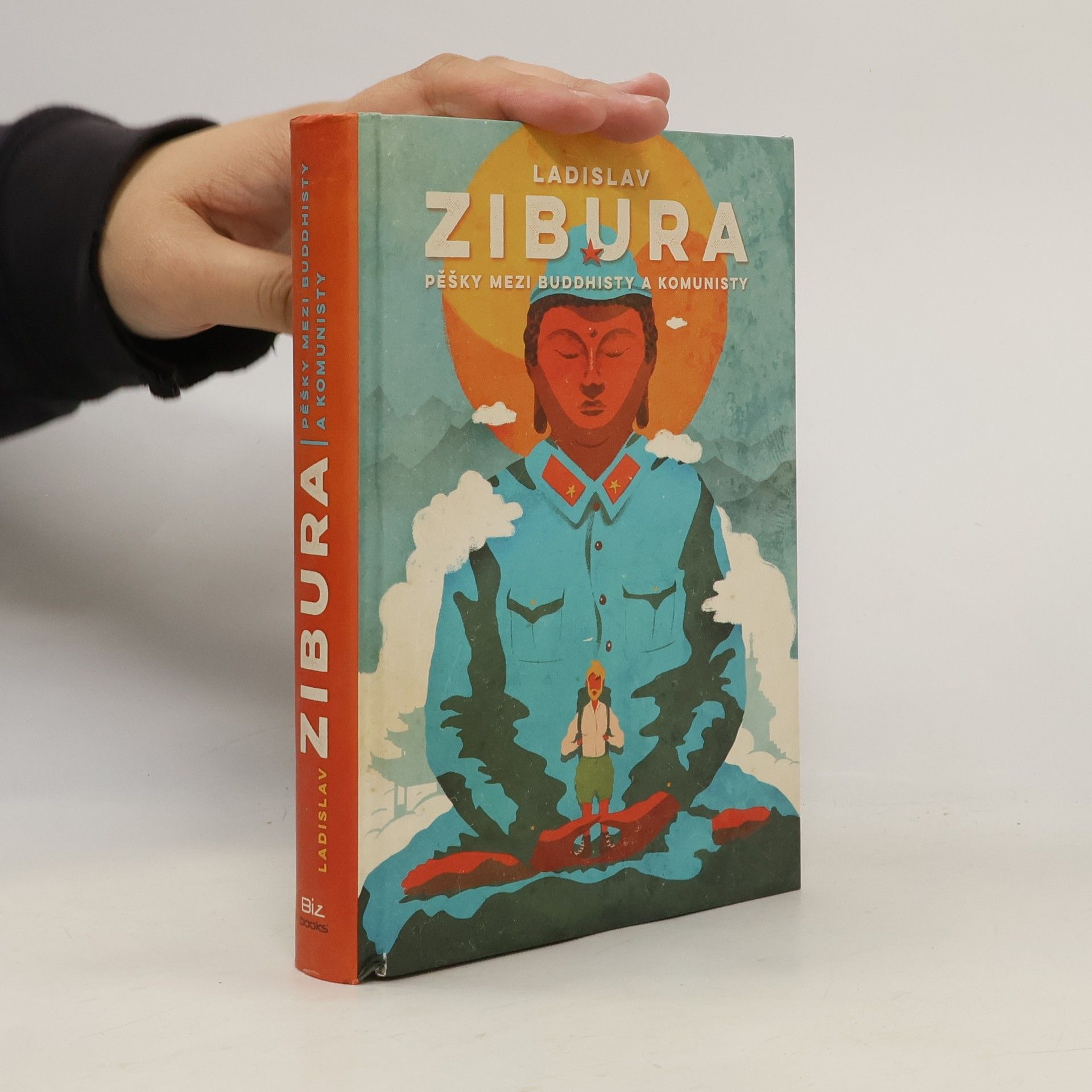 Ladislav Zibura Pěšky mezi buddhisty a komunisty
