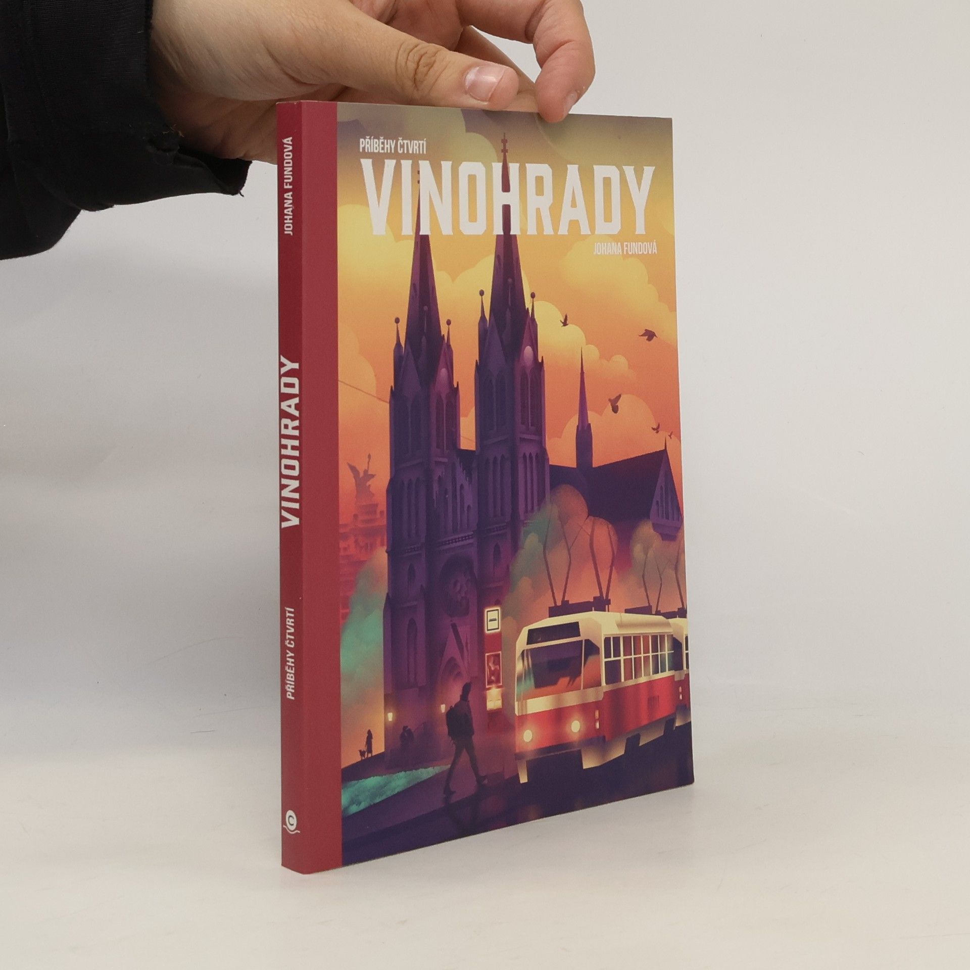 Johana Fundová Příběhy čtvrtí : Vinohrady