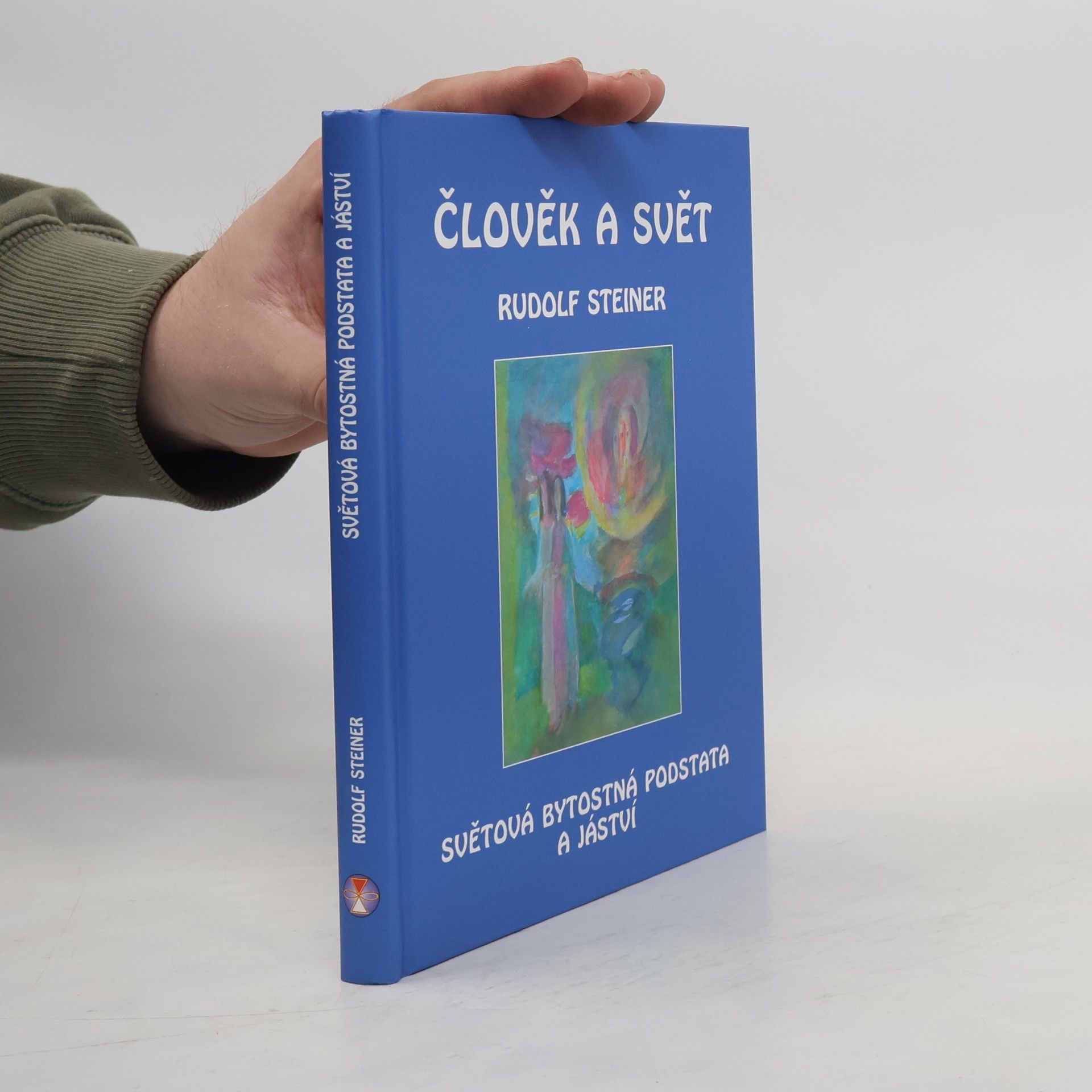 Rudolf Steiner Člověk a svět