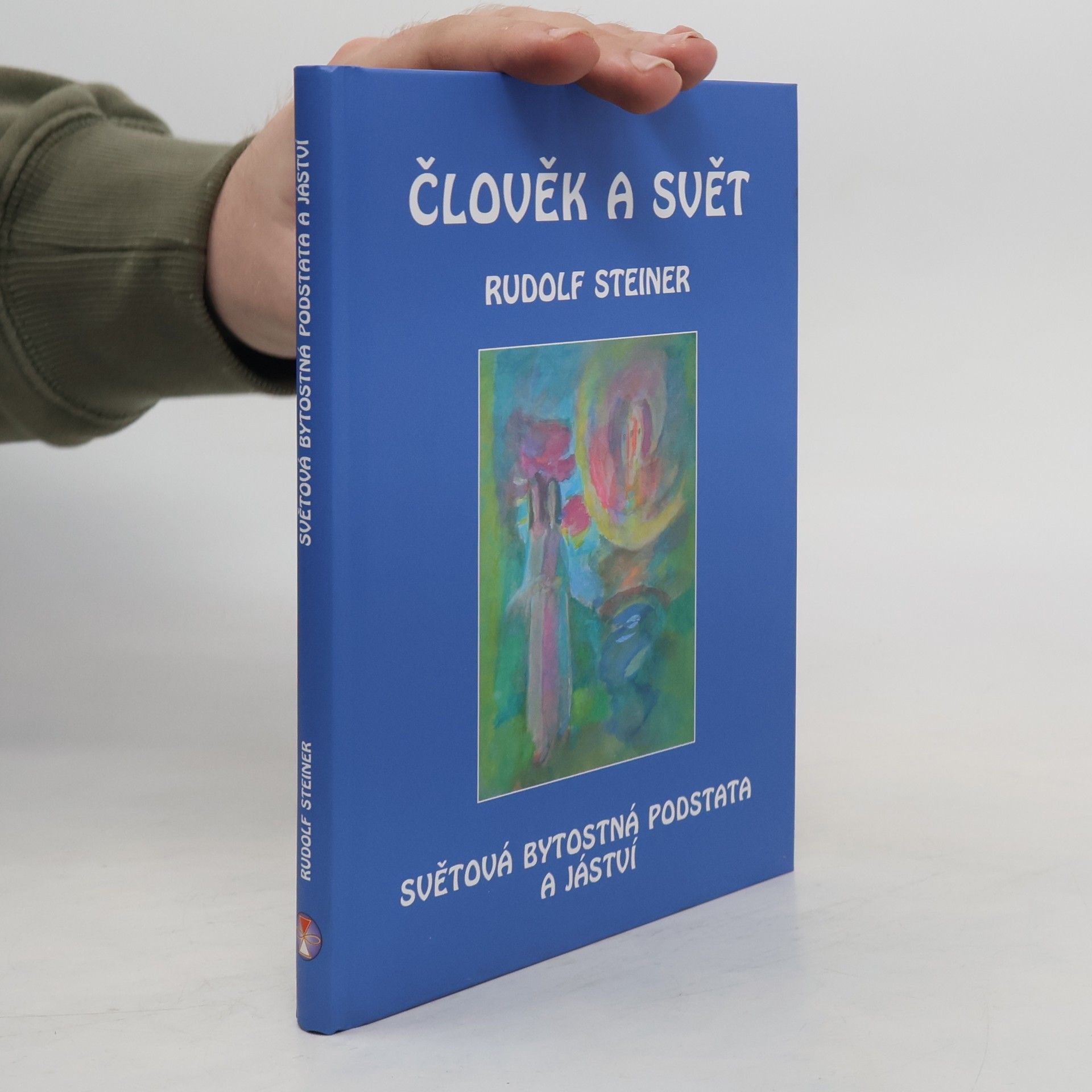 Rudolf Steiner Člověk a svět