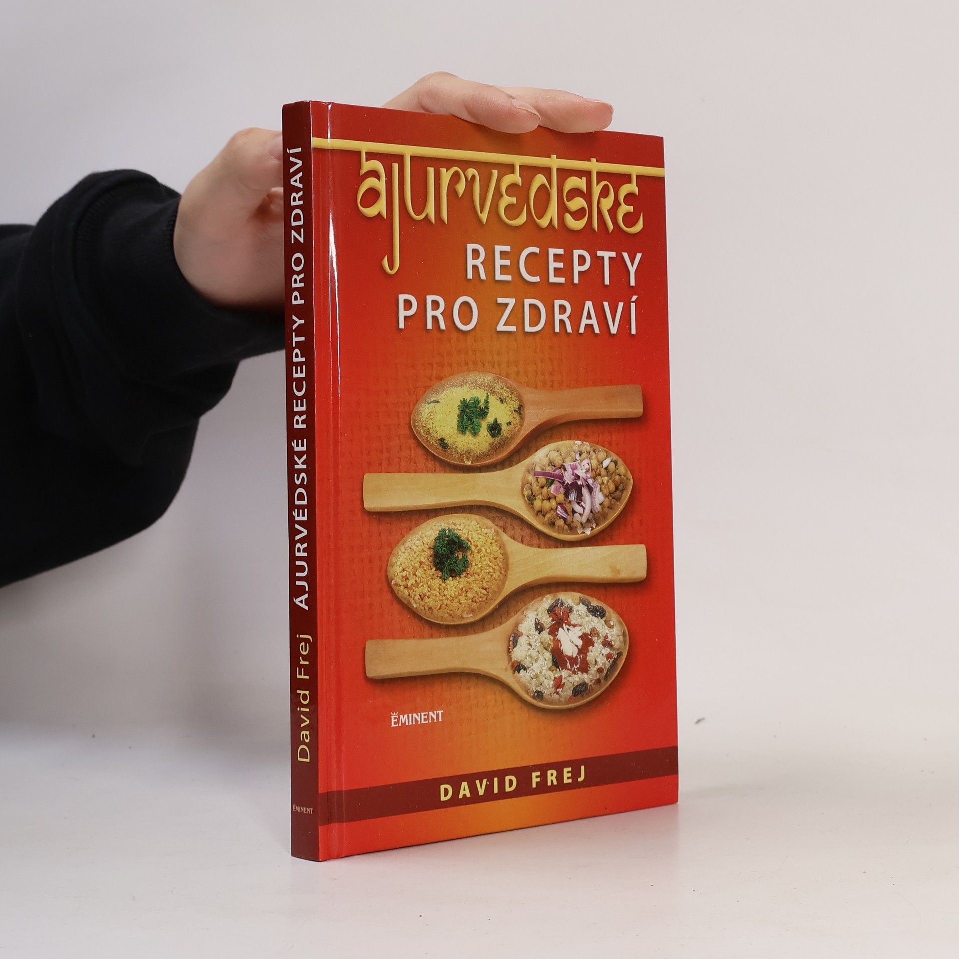 David Frej Ájurvédské recepty pro zdraví