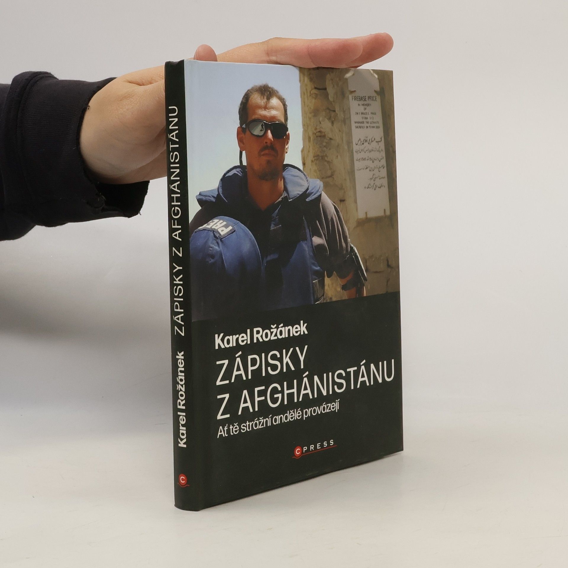 Karel Rožánek Zápisky z Afghánistánu : ať tě strážní andělé provázejí